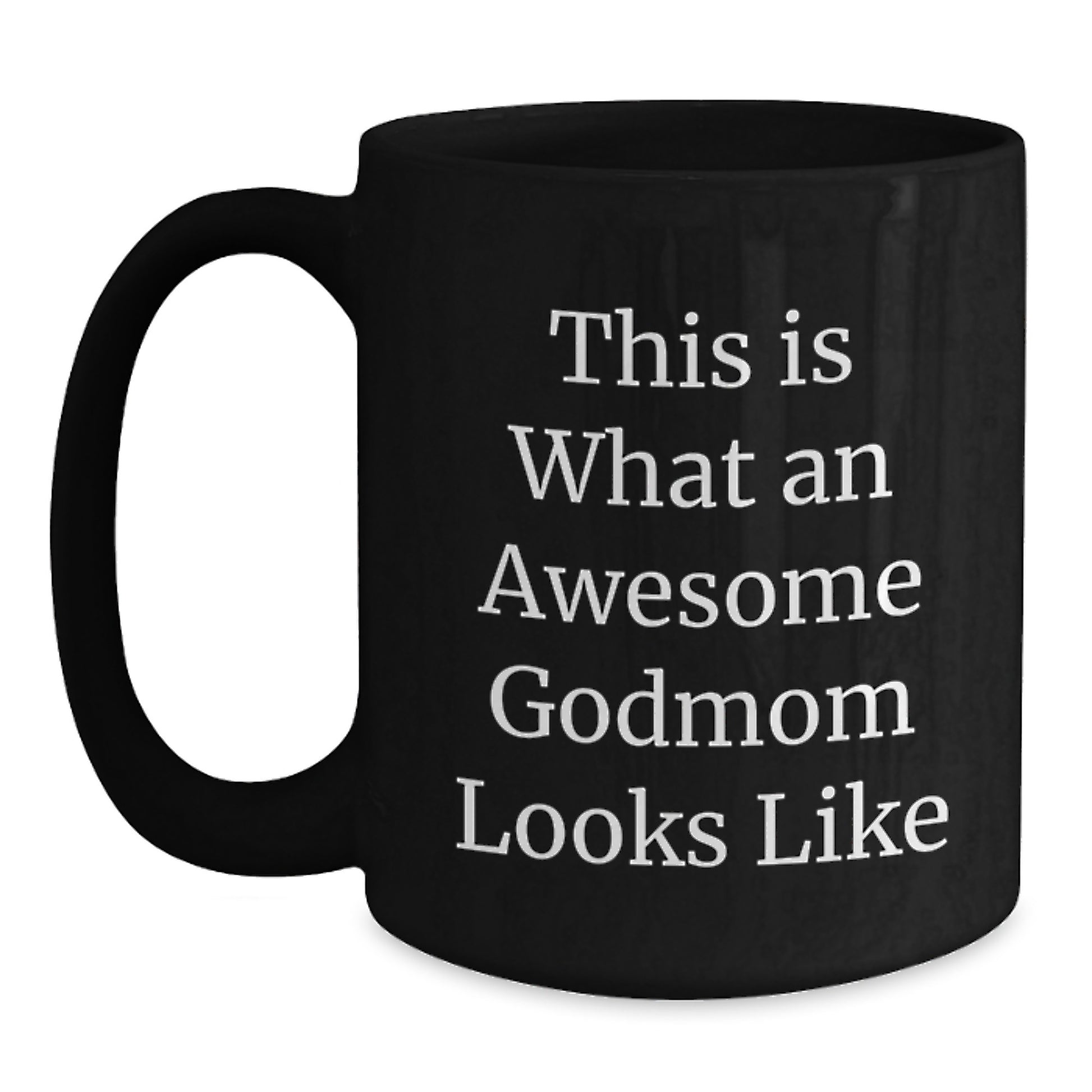 Funny Godmom Gifts, Inspirational Black Coffee Mug This Is What An Awesome Godmom Looks Like, Christmas Unique Gifts from Men to Godmom - Main
