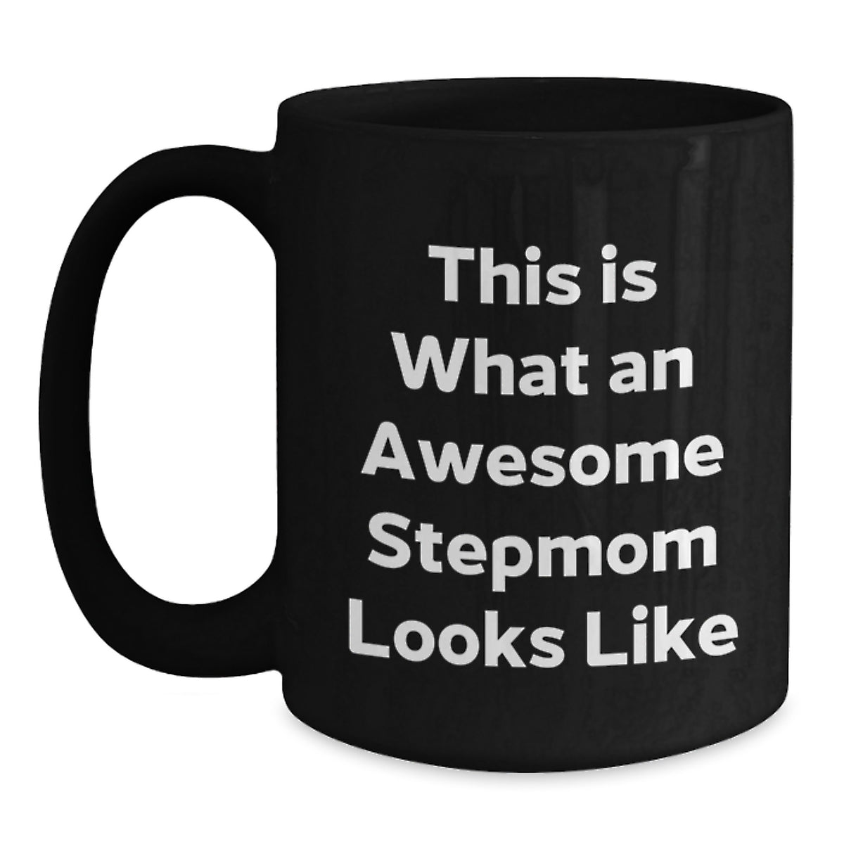 Funny Stepmom Gifts from Men to Awesome Stepmoms at Christmas Unique Gifts - This Is What An Awesome Stepmom Looks Like Black Coffee Mug - Main