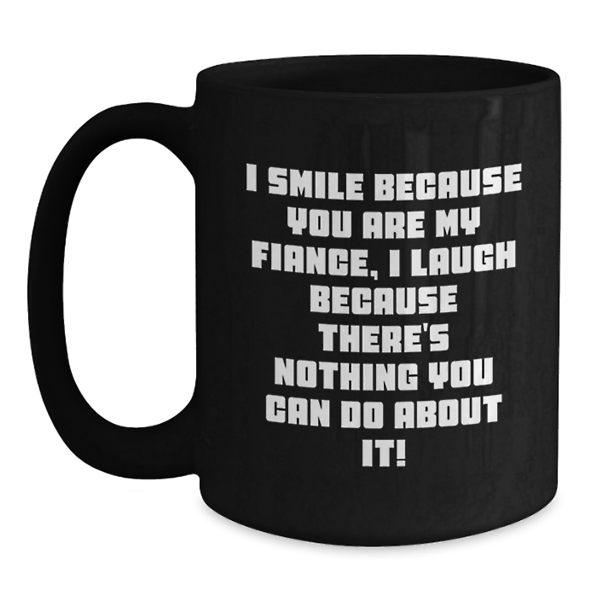 Funny Fiance Gifts from Family, Friends, or You - Black Coffee Mug for Her, Him, or Them - Perfect for Graduation, Wedding, and More - Main