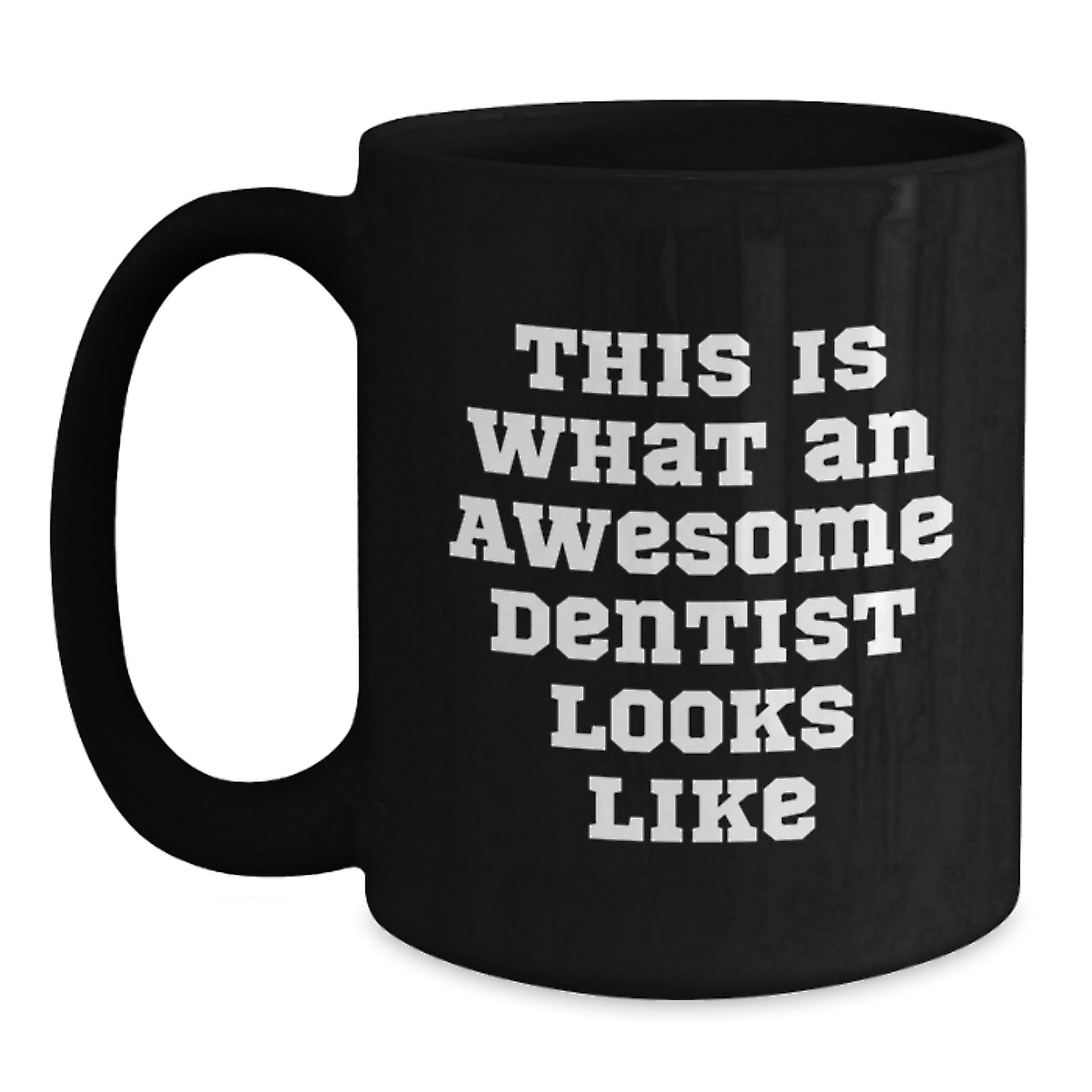 Funny Dentist Black Coffee Mug Gifts for Men, Women Friends Valentine's Unique Presents from Family Coworkers - Main