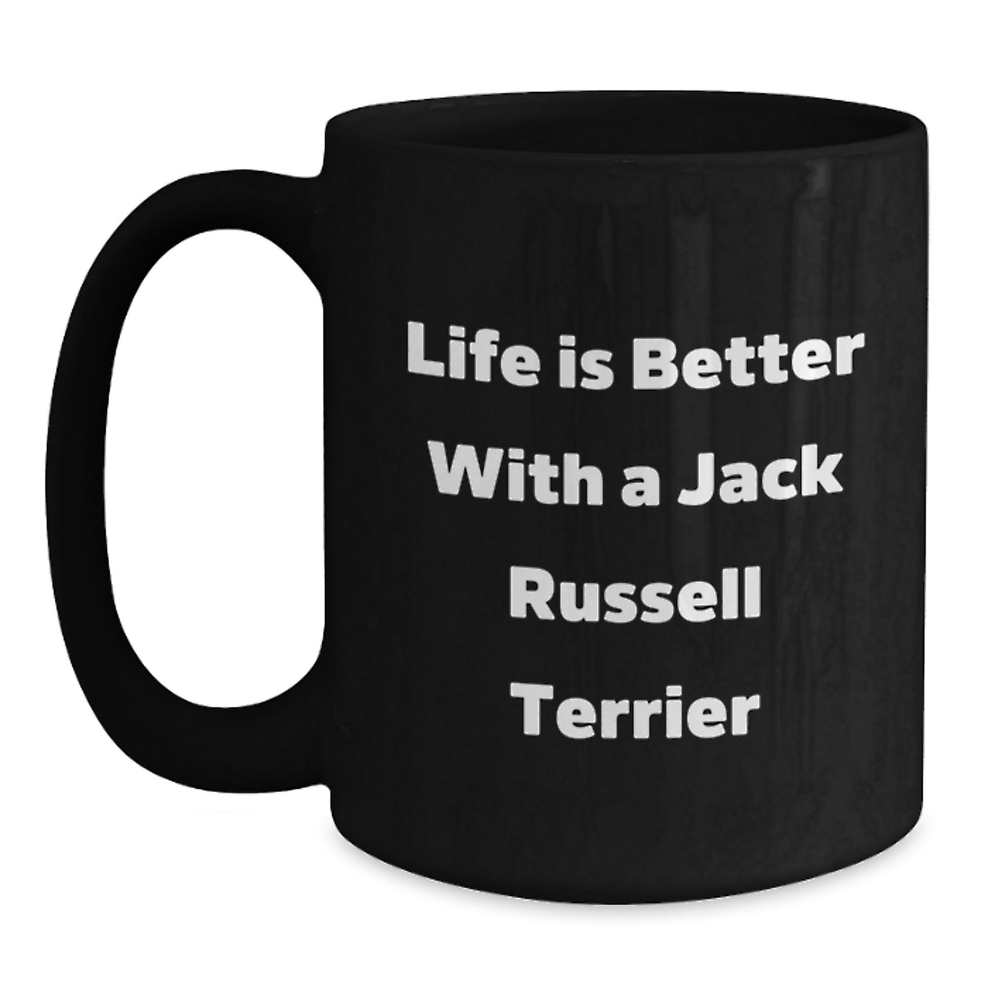 Jack Russell Terrier Dog Lover Gifts from Men - Life Is Better With A Jack Russell Terrier Funny Valentine's Unique Gifts for Women or Friends - Main