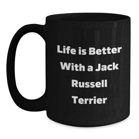 Jack Russell Terrier Dog Lover Gifts from Men - Life Is Better With A Jack Russell Terrier Funny Valentine's Unique Gifts for Women or Friends - Main