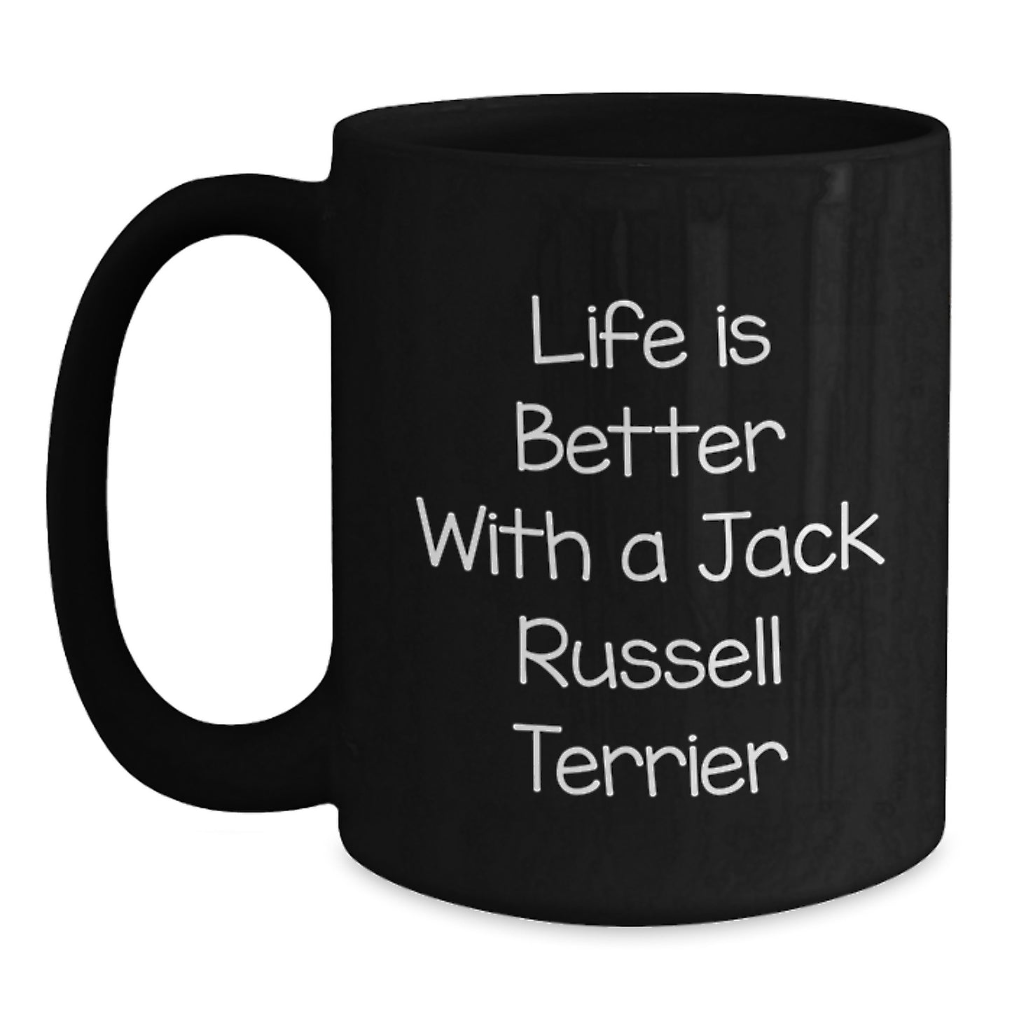 Love Your Jack Russell Terrier Dog Valentine's Gifts from Friends or Family - Funny Quote Black Coffee Mug - 'Life Is Better With A Jack Russell Terrier' - Main