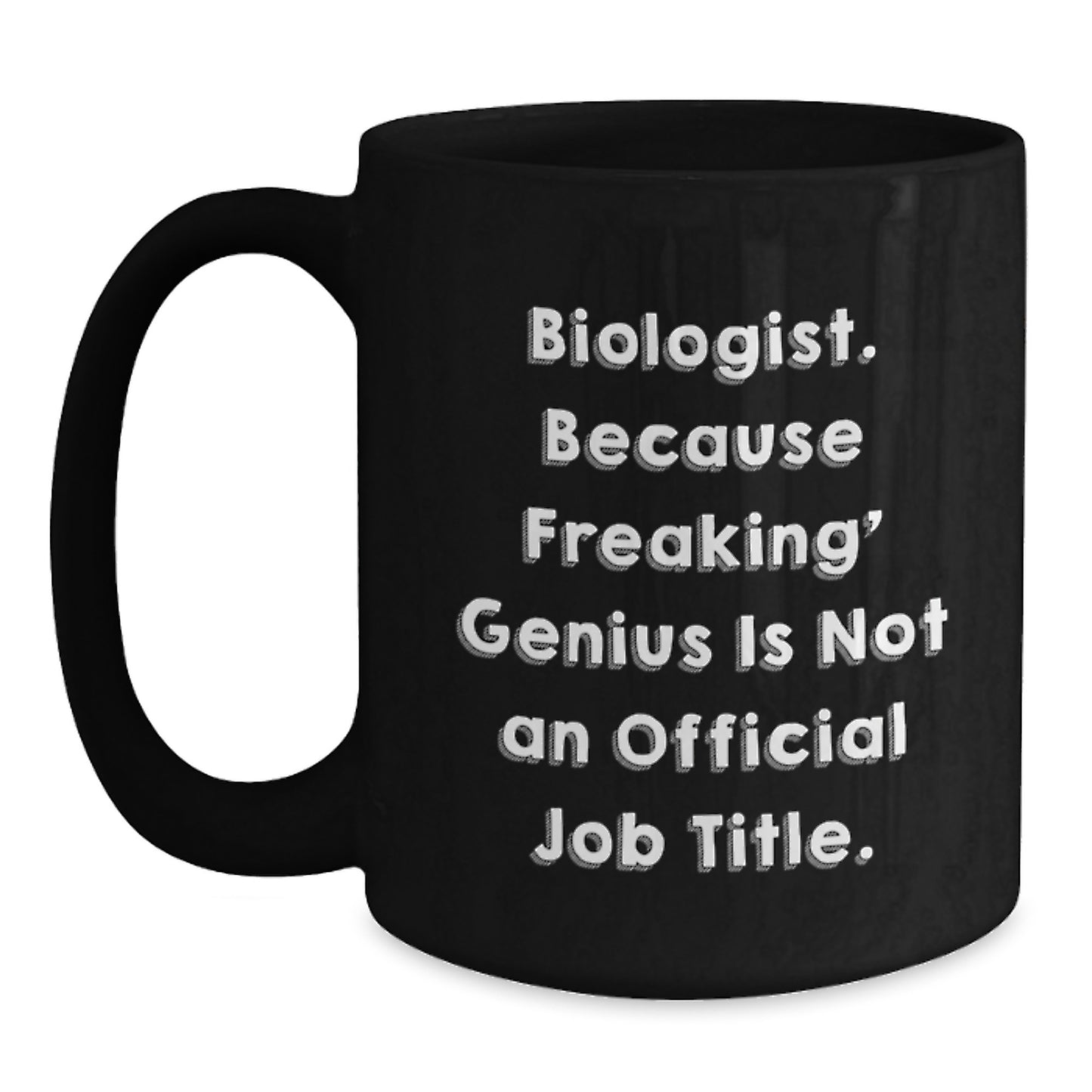 Funny Biologist Gifts for Her - Black Coffee Mug - Mother's Day Unique Gifts from Family - Main