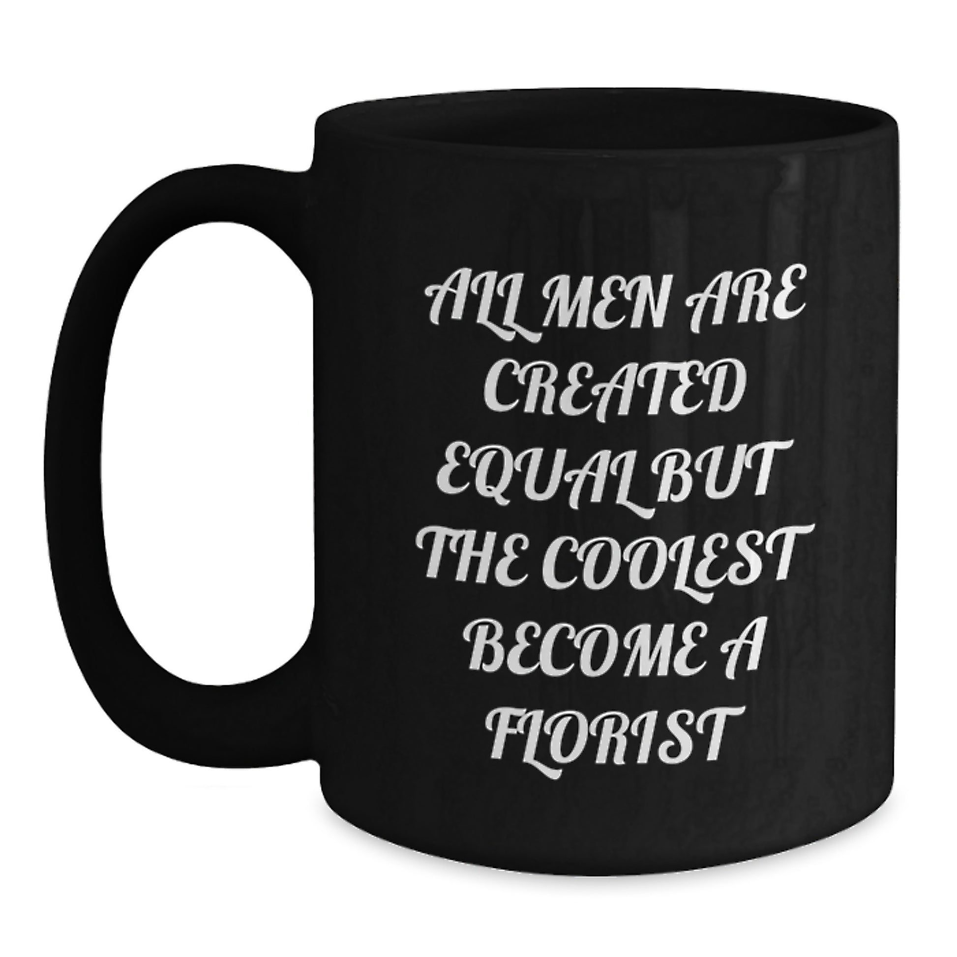 Funny Florist Humor Gifts for Florist Mom from Family Black Coffee Mug, Great Unique Mother's Day Present for Women Florist Lover - Main