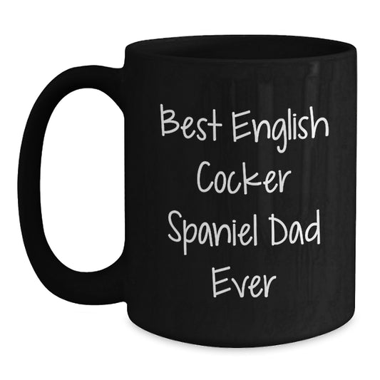English Cocker Spaniel Dad Gifts from Men Valentine's Unique Black Coffee Mug Funny Quote - Main
