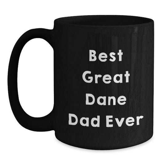 Funny Great Dane Dog Black Coffee Mug, Best Great Dane Dad Ever Valentine's Unique Gifts from Men to Great Dane Dog Owners - Main