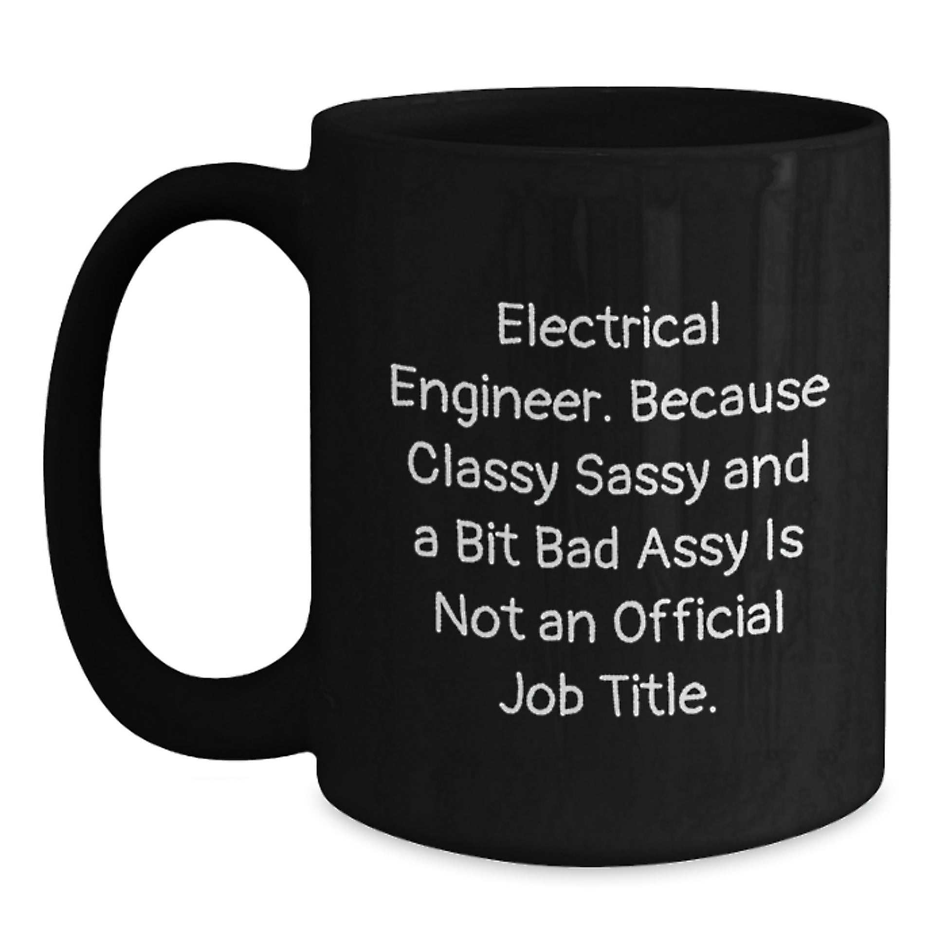 Funny Electrical Engineer Mugs, Gifts from Men, Women, Friends, Coworkers, Family to Electrical Engineer, Graduation Unique Gifts for Electrical Engineer, Black Coffee Mugs - Main