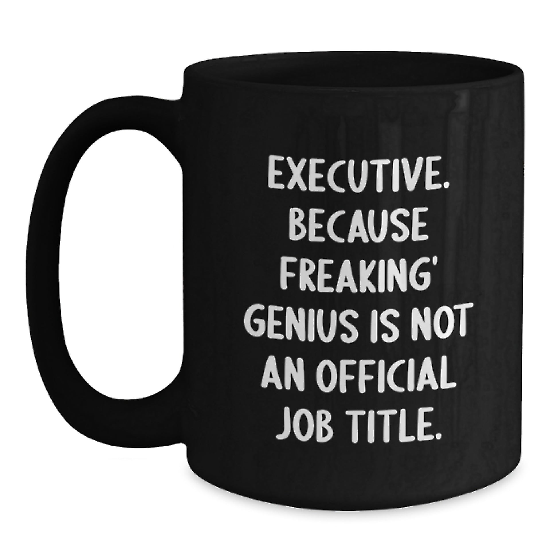 Executive Black Coffee Mug Funny Quote Gifts from Boss for Graduation Unique - Main
