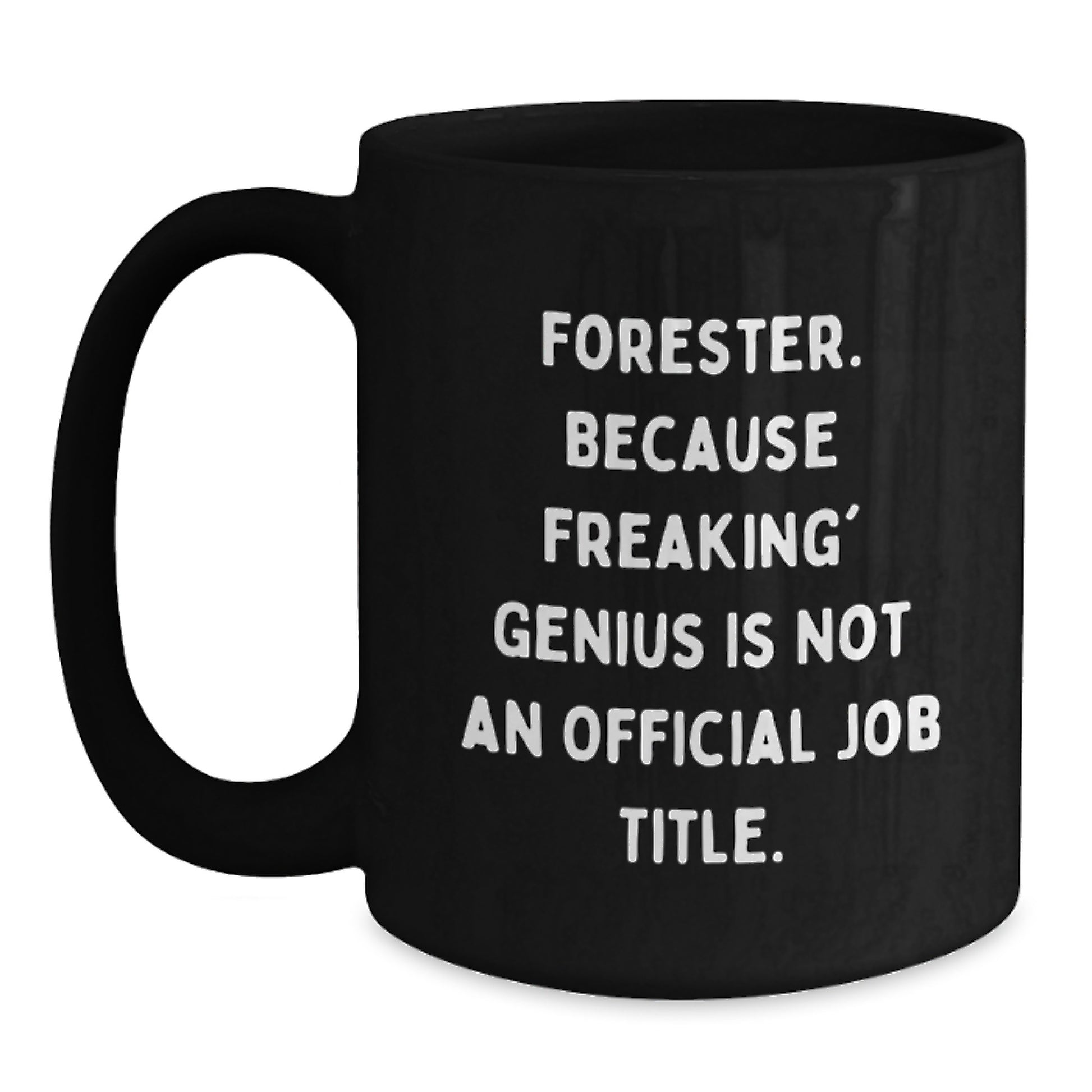 Funny Forester Gifts for Graduation Unique Black Coffee Mugs from Friends - Main