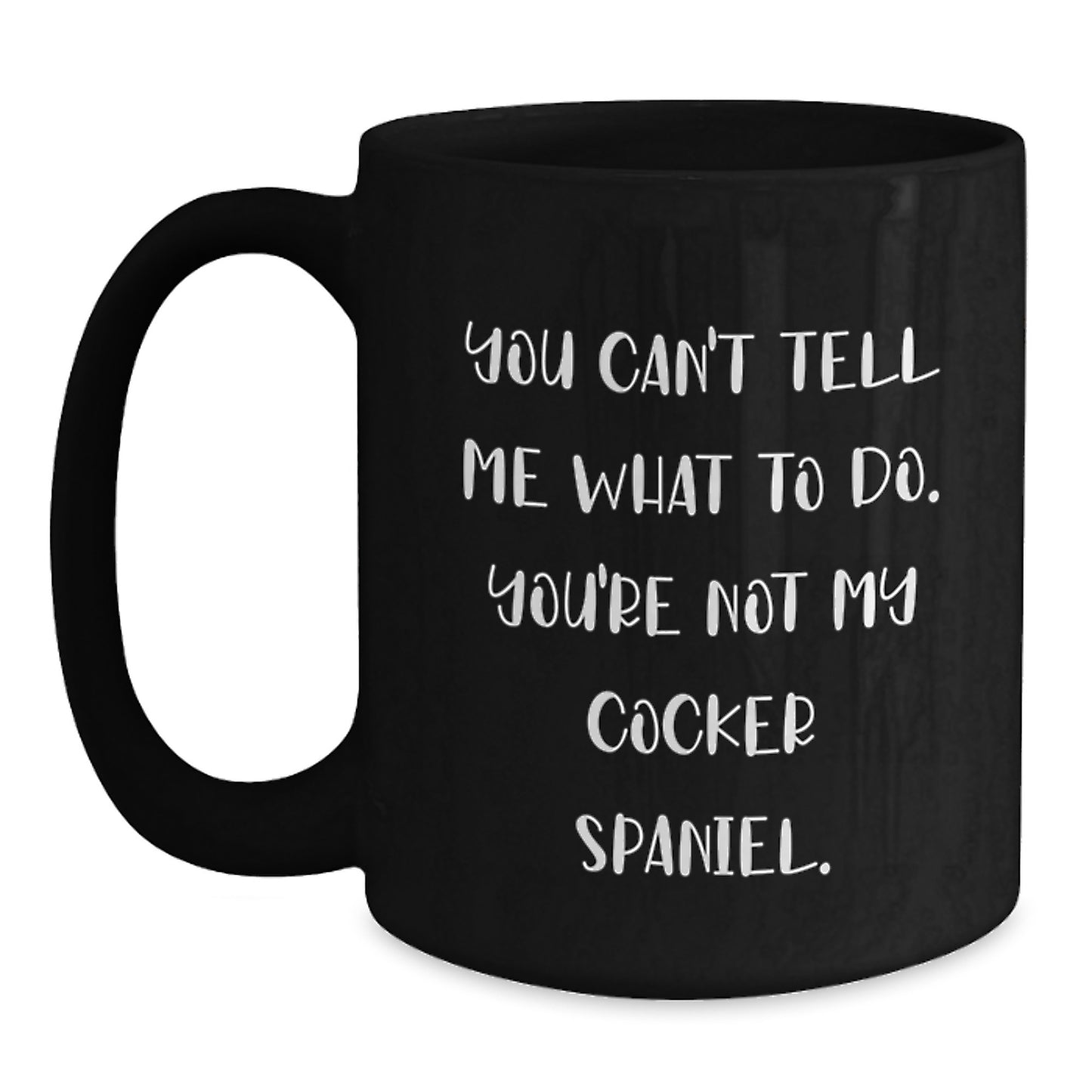 Funny Cocker Spaniel Dog Mugs for Men Birthday Unique Gifts from Friends, Inspirational Cocker Spaniel Dog Black Coffee Mug for Cocker Spaniel Dog Lovers - Main