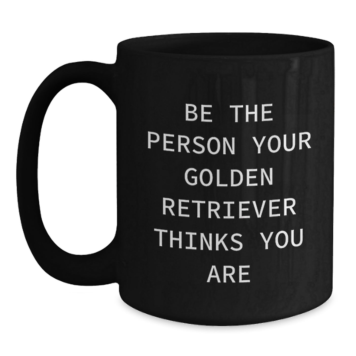 Funny Golden Retriever Dog Quotes Black Coffee Mug, Gifts from Men to Family, Valentine's Unique - Main