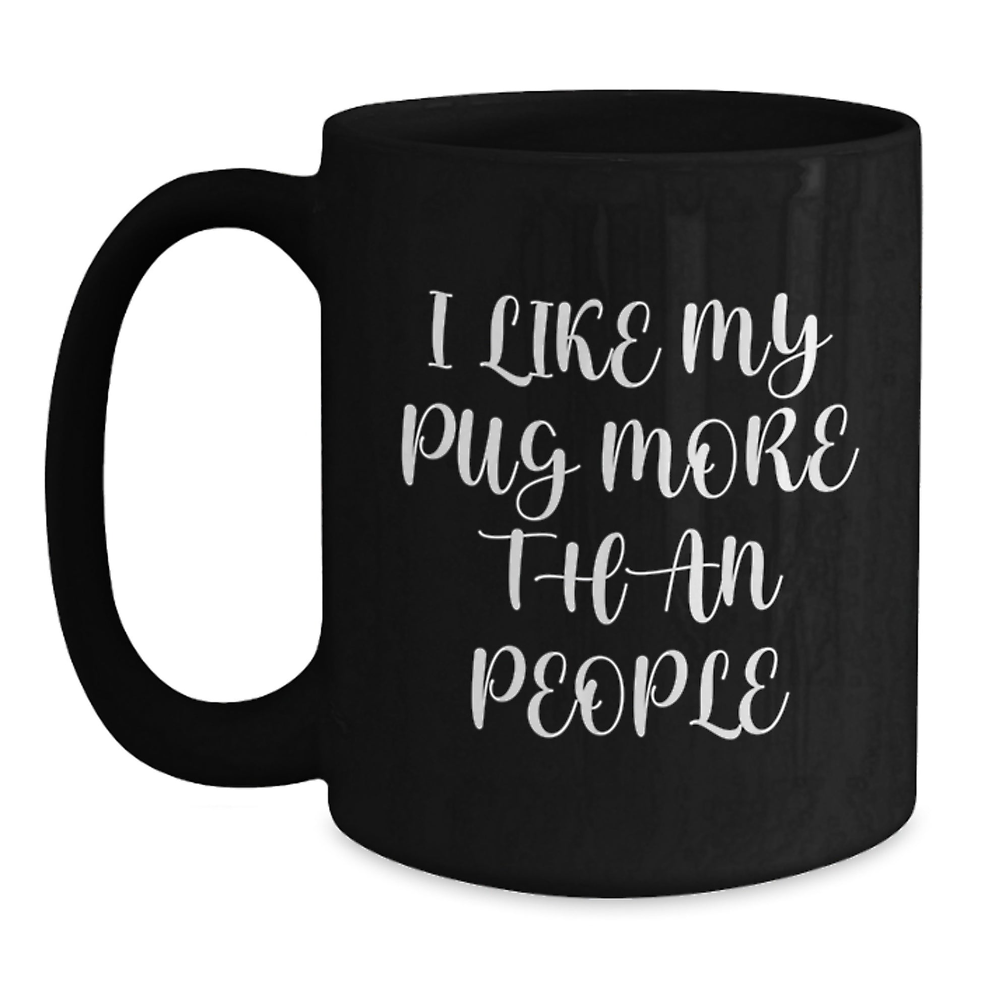 Funny Pug Dog Lover Gifts from Family, Friends, and Coworkers for Valentine's Unique Gifts, I Like My Pug More Than People Black Ceramic Coffee Mugs for Men and Women - Main