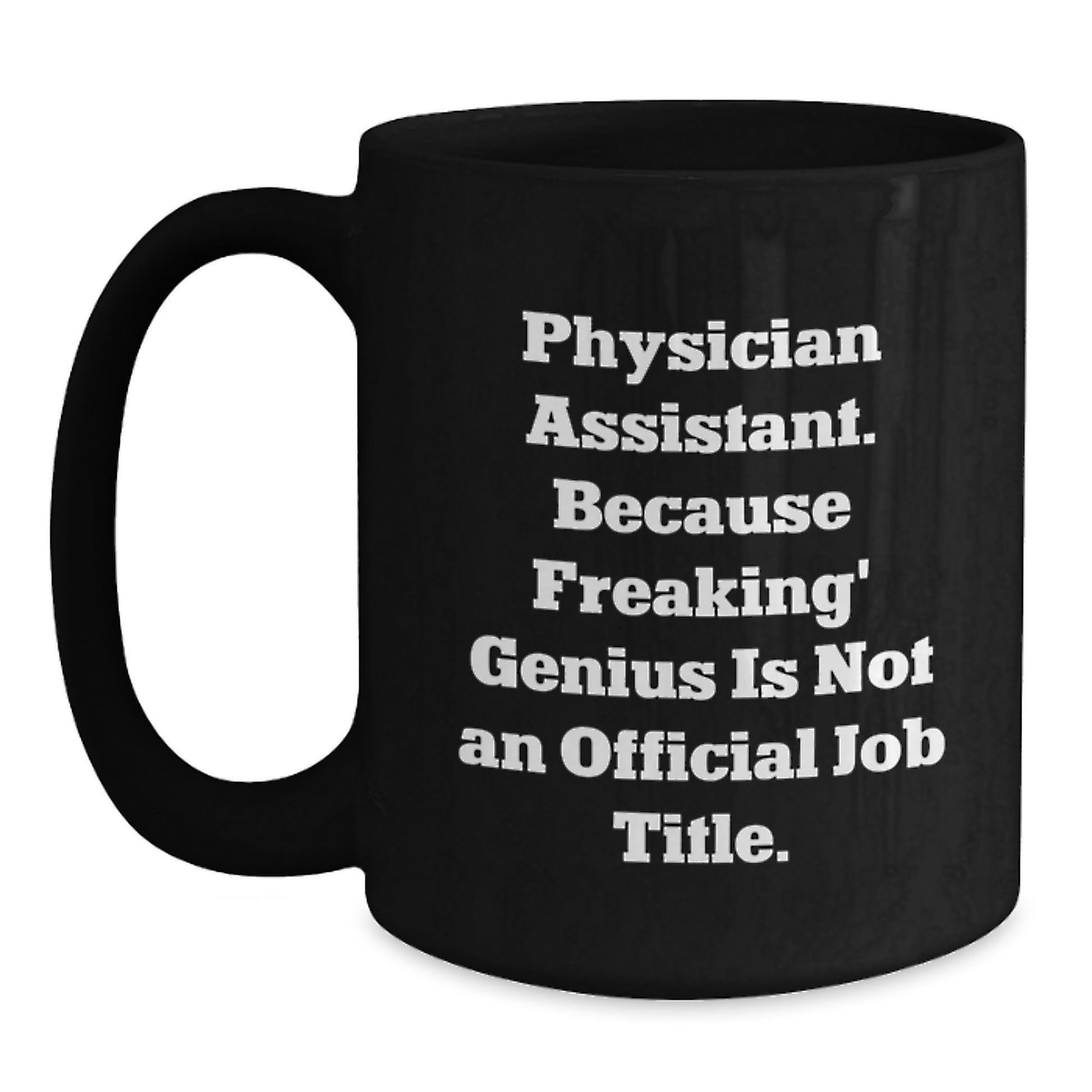 Funny Physician Assistant Gifts from Friends - Black Coffee Mug for Graduation Unique - Main