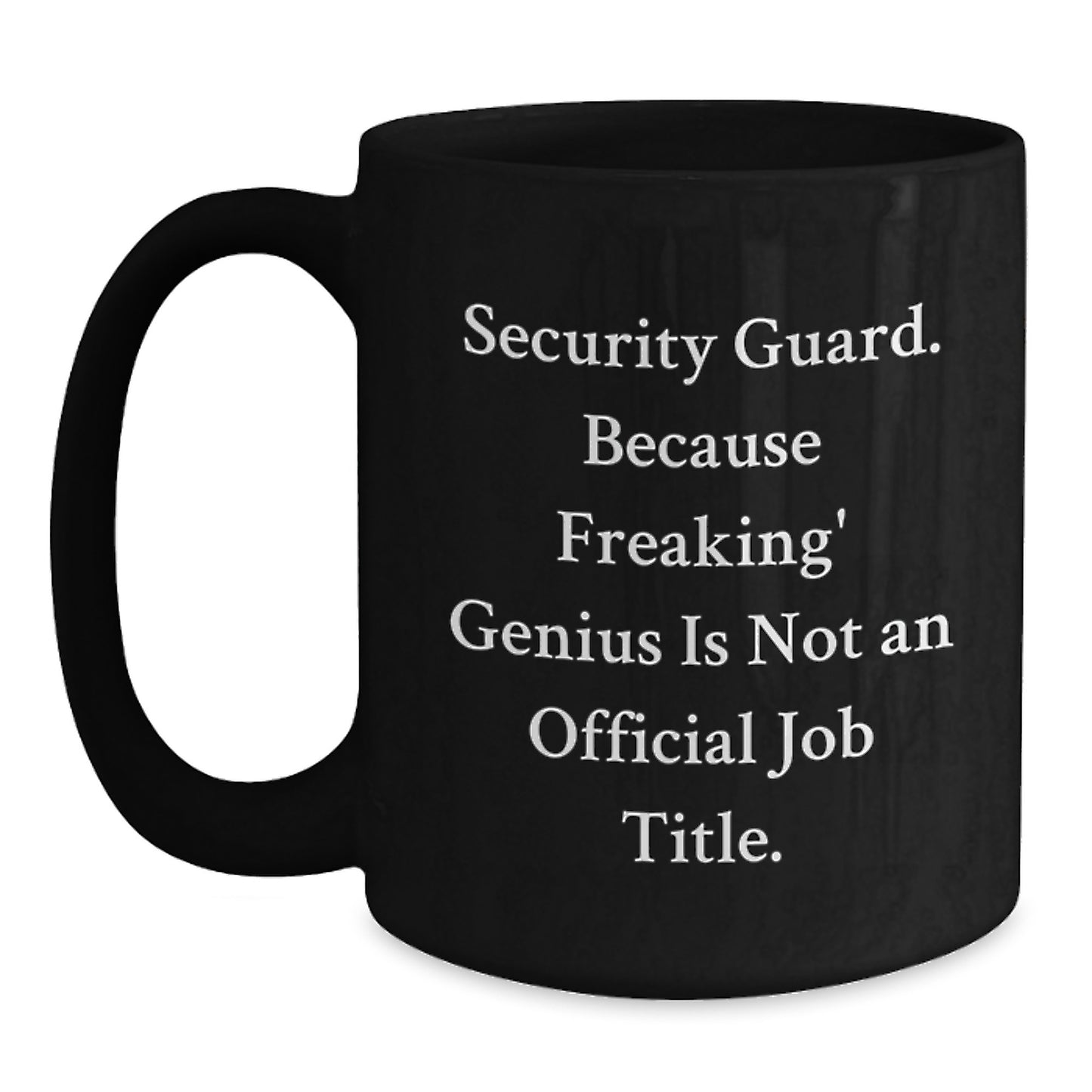 Funny Security Guard Gifts for Him, Unique Black Coffee Mug from Friends, Security Guard Quotes - Main