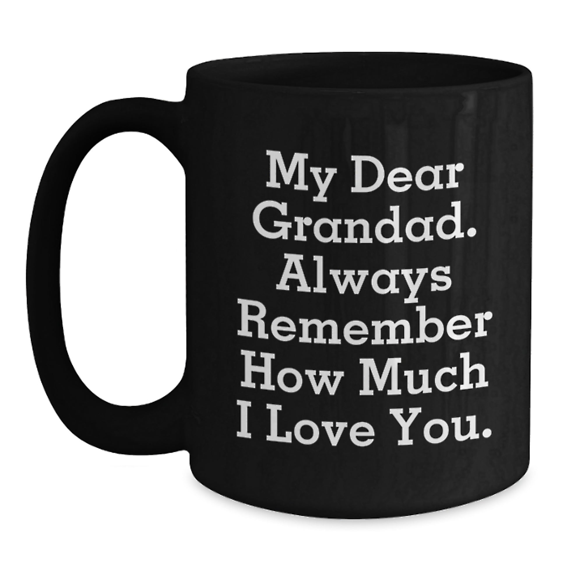 Funny Grandad Gifts from Family - Black Coffee Mug with 'My Dear Grandad' Quote for Graduation Day - Main