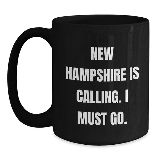 Funny New Hampshire Gifts for Men, Black Coffee Mug with New Hampshire Is Calling. I Must Go., Birthday Unique Gifts from Friends and Family - Main