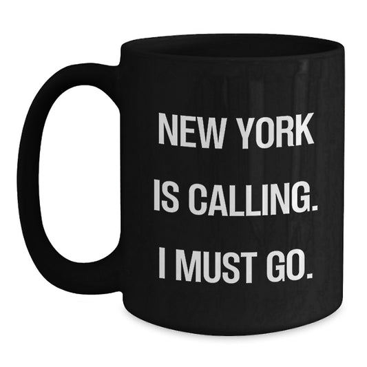 New York Black Coffee Mug Funny Quote Gifts for Friends from Men, Birthday Unique Gifts for New York Lovers - Main