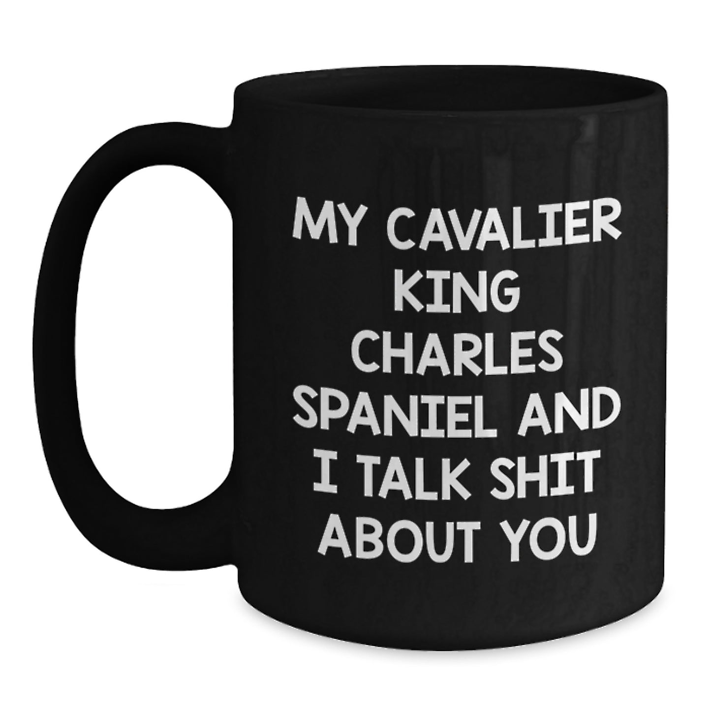 Funny Cavalier King Charles Spaniel Dog Lover Gifts from Friends and Family for Graduation Unique Black Coffee Mugs - Main