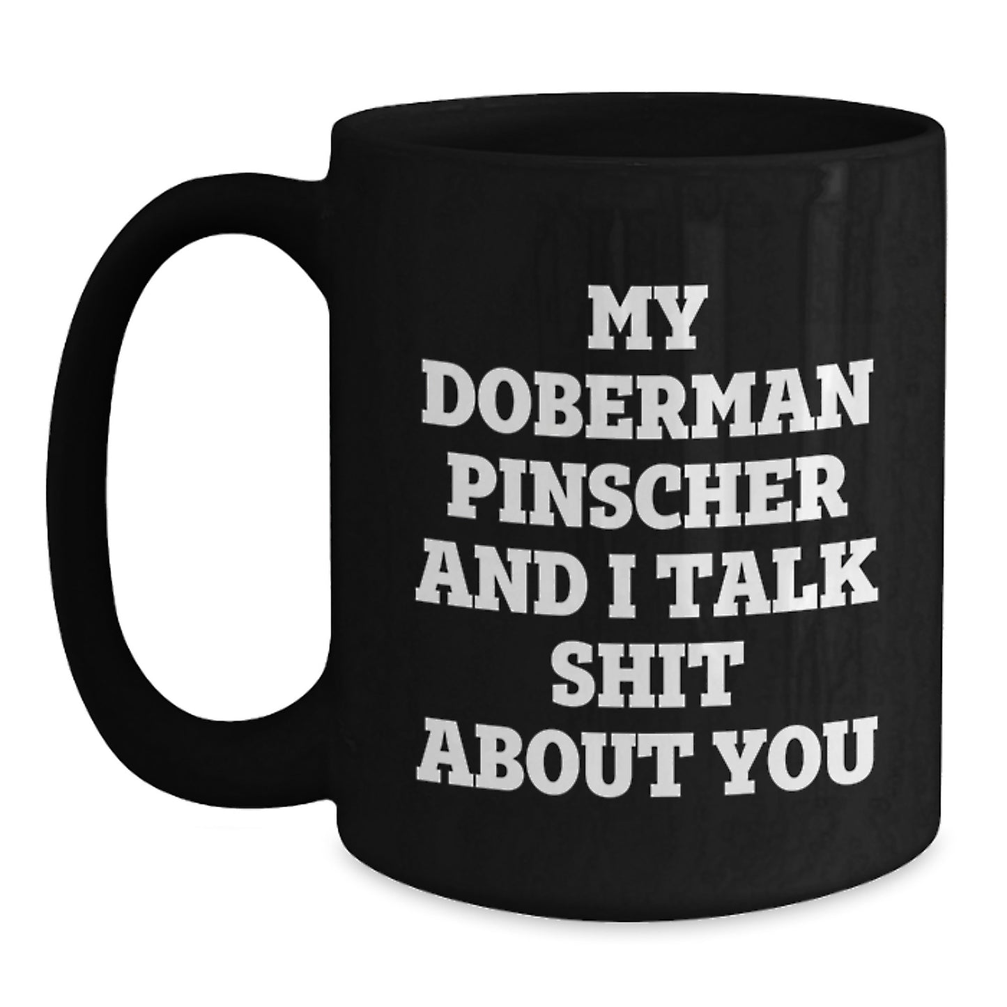 Funny Doberman Pinscher Dog Lover Gifts from Friends for Men Graduation Unique Black Coffee Mug - Main
