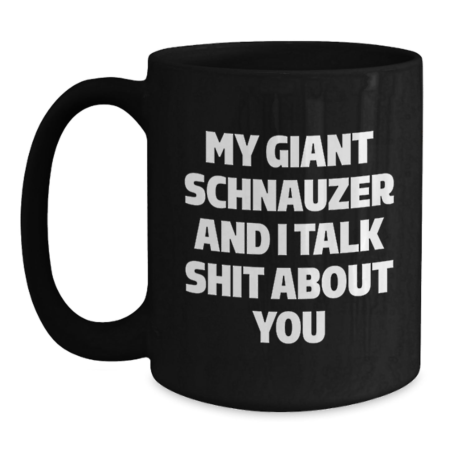 Funny Giant Schnauzer Dog Black Coffee Mug Gifts from Friends to Men, Women, Coworkers, Family, for Giant Schnauzer Dog Graduation Unique Gifts - Main