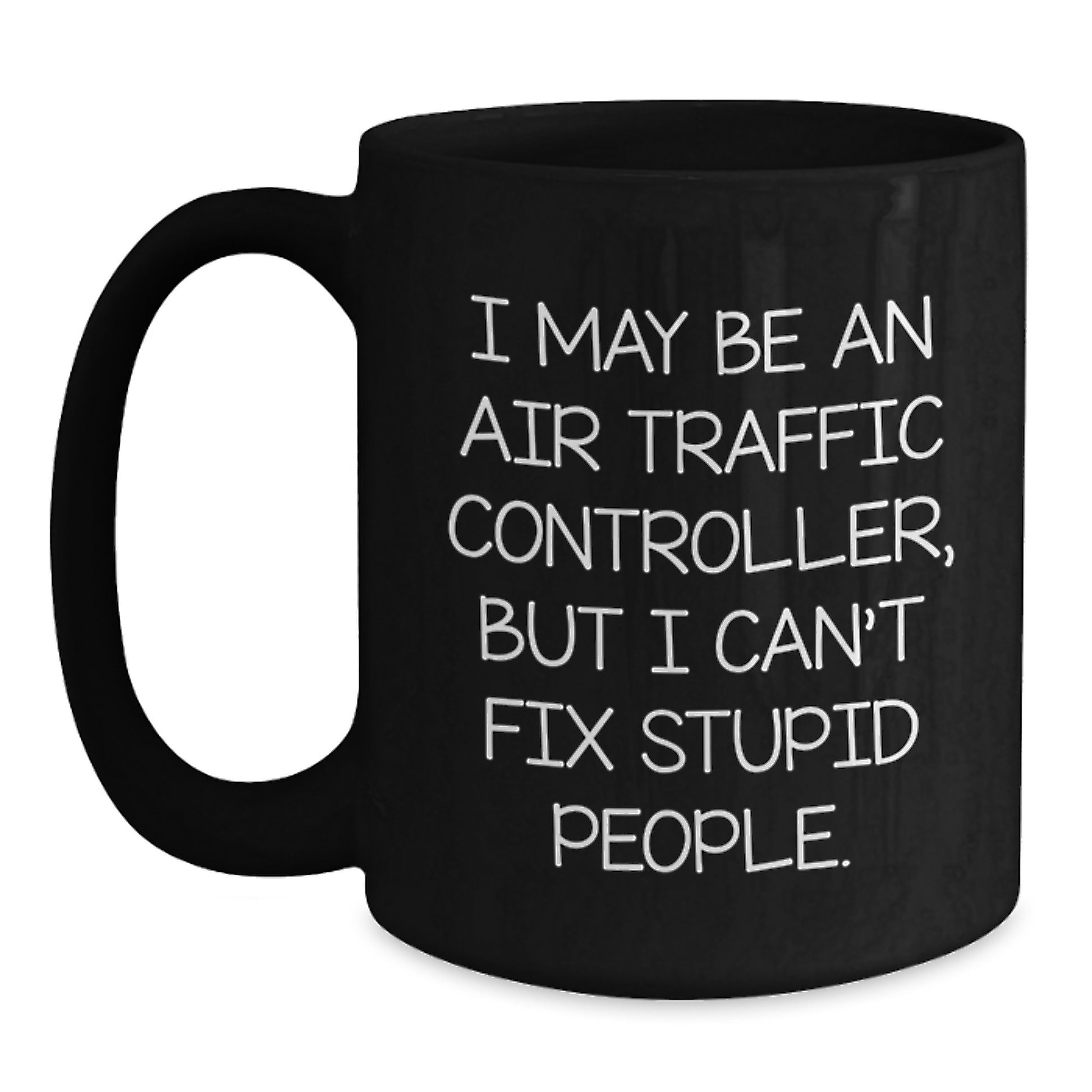 Sassy Air Traffic Controller Mug Novelty Birthday Gift for Friends - Main