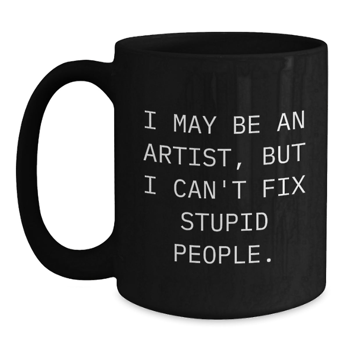 Birthday Gift Artist Keepsake Black Coffee Mug for Her with Bold Quote - Main