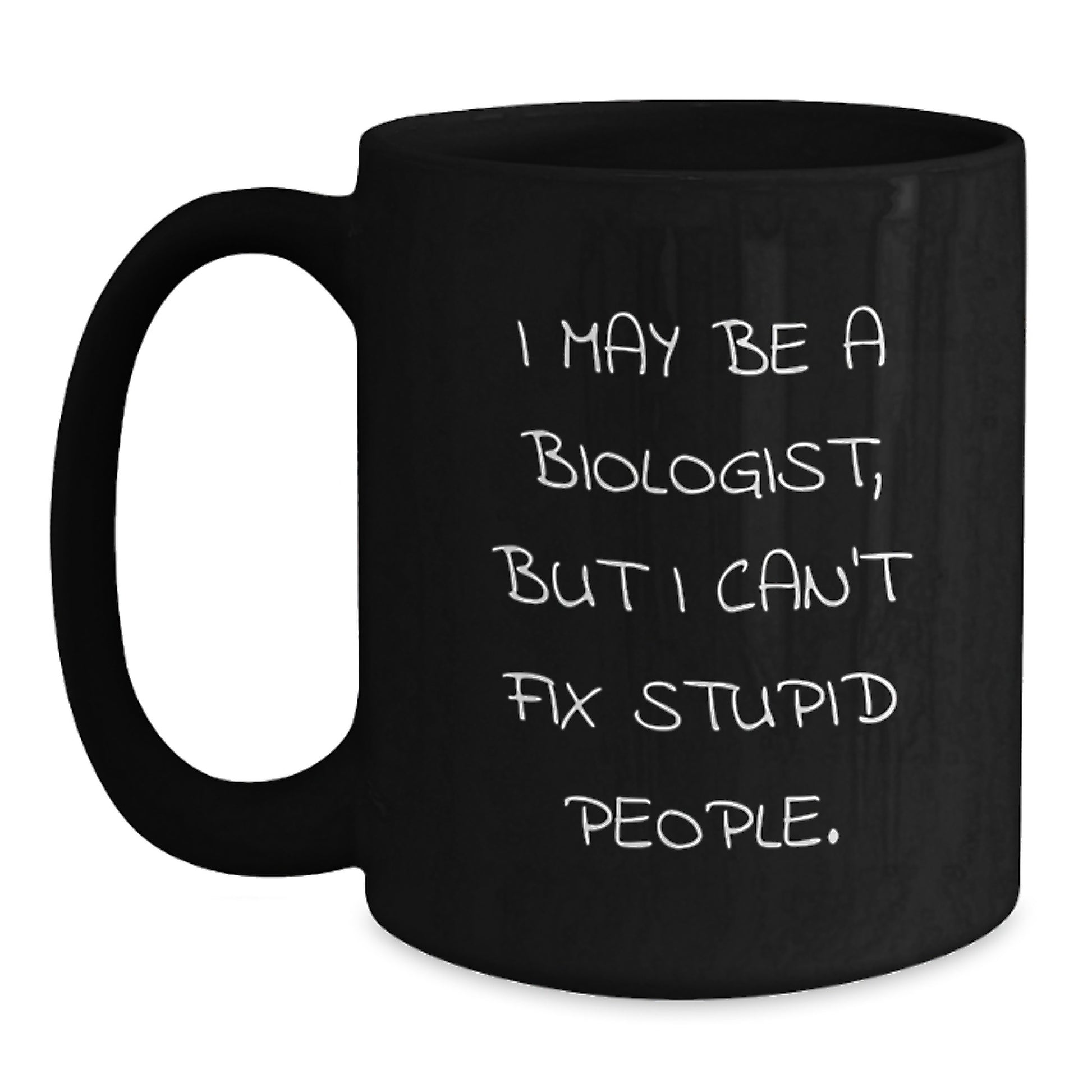 Birthday Gift Black Coffee Mug for Her – Biologist Quote Special Present - Main