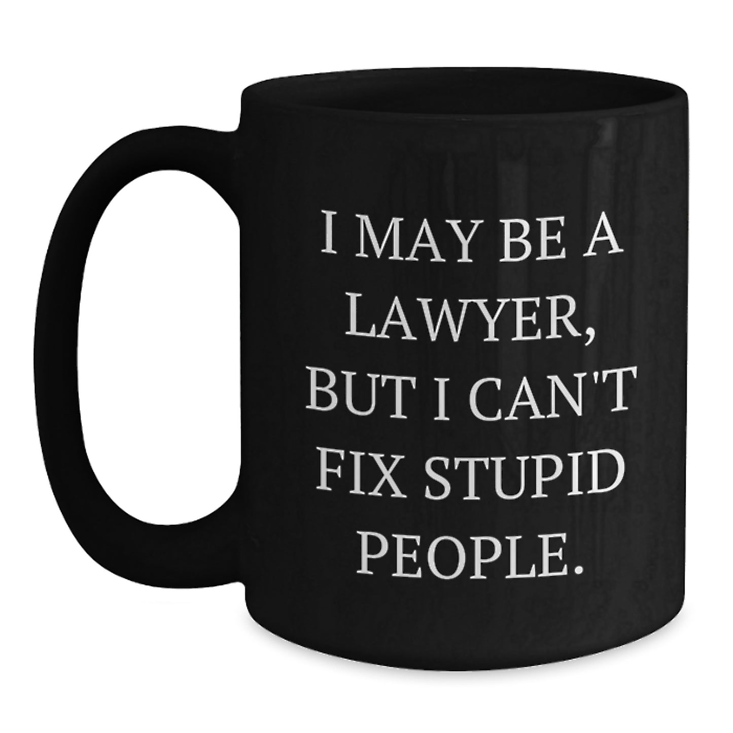Lawyer Keepsake Black Coffee Mug Birthday Gift for Him With Bold Quote - Main