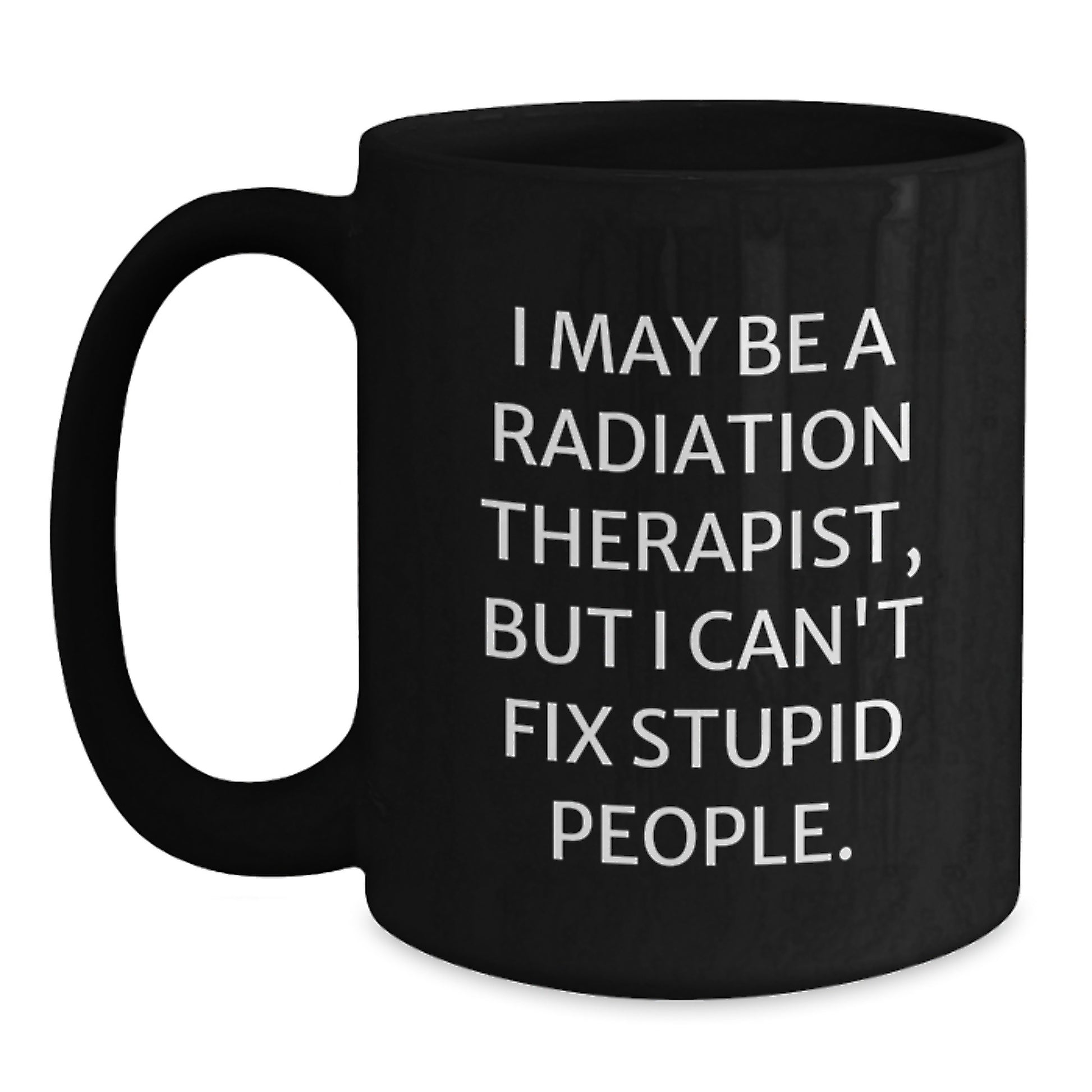 Radiation Therapist Black Coffee Mug for a Best Friend Birthday Gift - Main