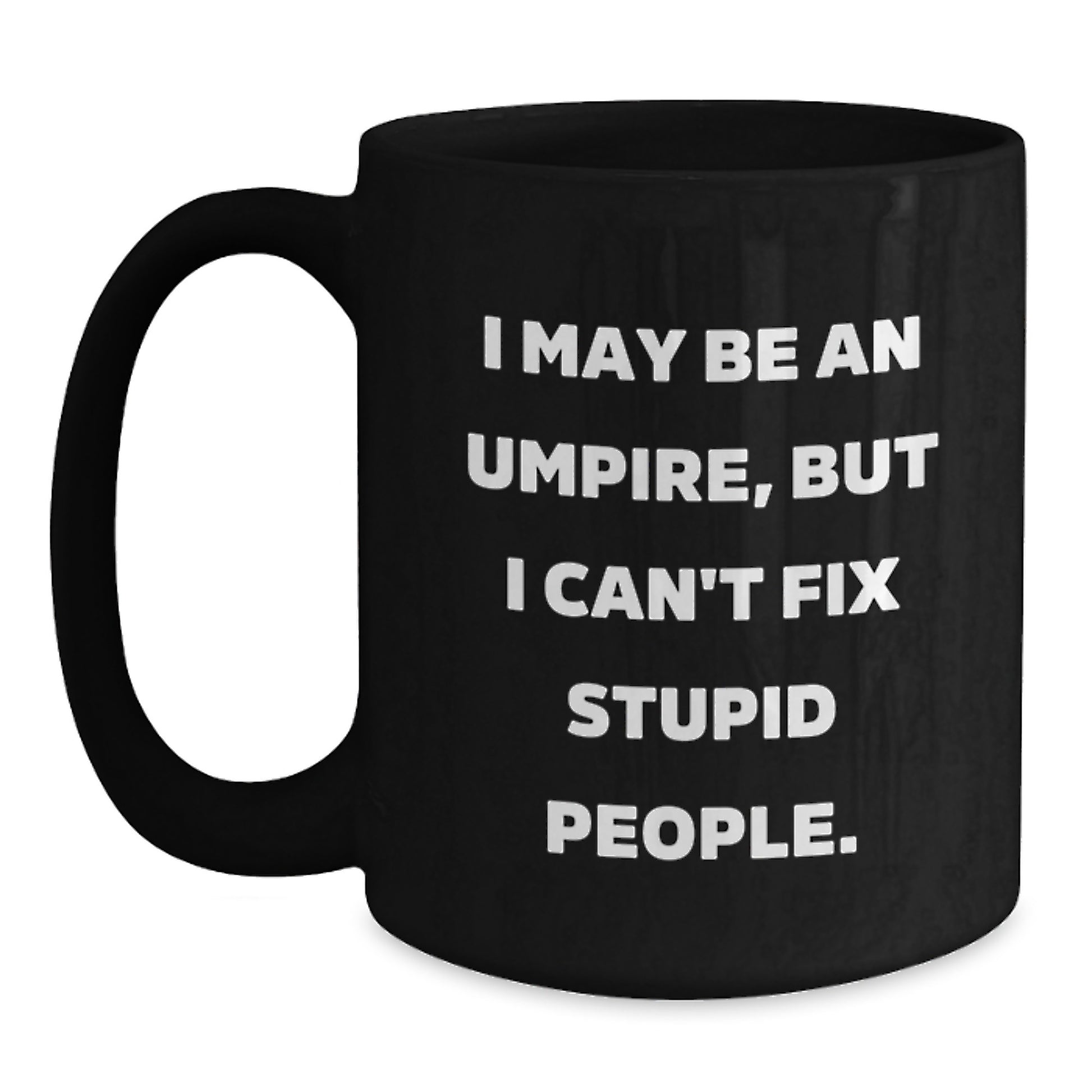 Funny Umpire Gifts for Mom, Umpire Black Coffee Mug, Unique Mother's Day Unique Gifts - Main