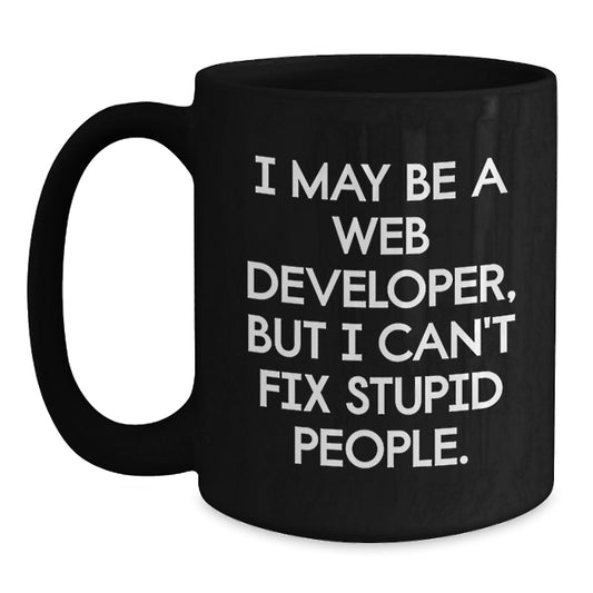 Web Developer Funny Quote Black Coffee Mugs - Gifts for Web Dev Friends from Family - Main