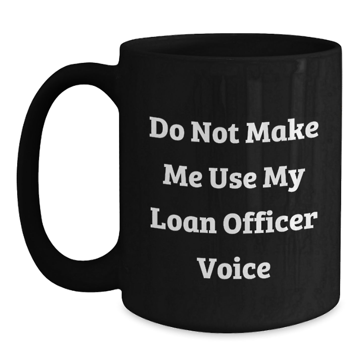Loan Officer Keepsake Premium Black Coffee Mug for Him Birthday Gift - Main
