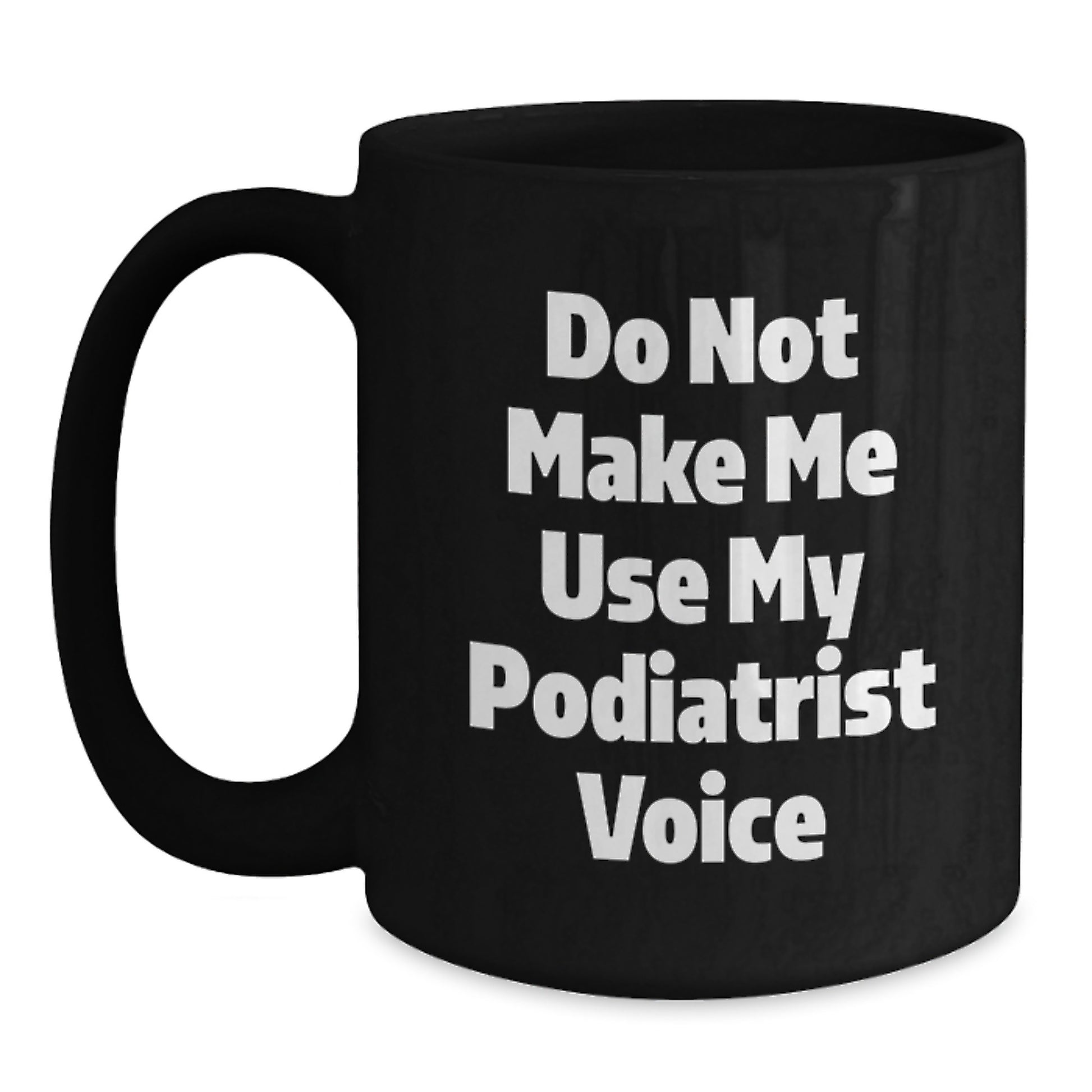 Sassy Podiatrist Novelty Mug 11oz Birthday Gift for Friends - Main