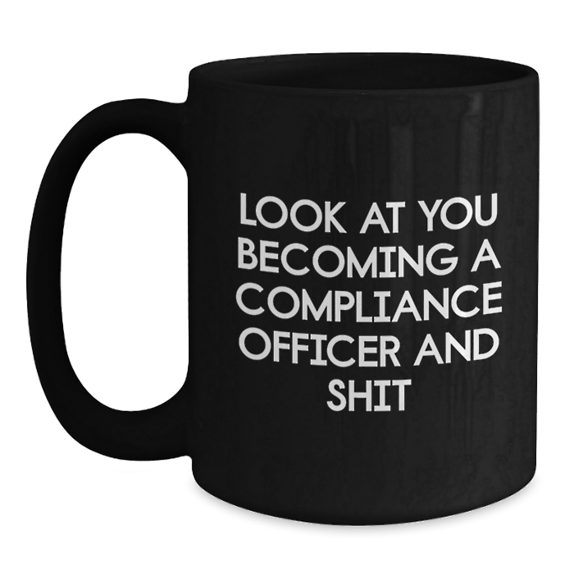 Funny Compliance Officer Gifts for Men, Black Coffee Mug with Inspirational Quote, Perfect Graduation Unique Gifts from Friends - Main