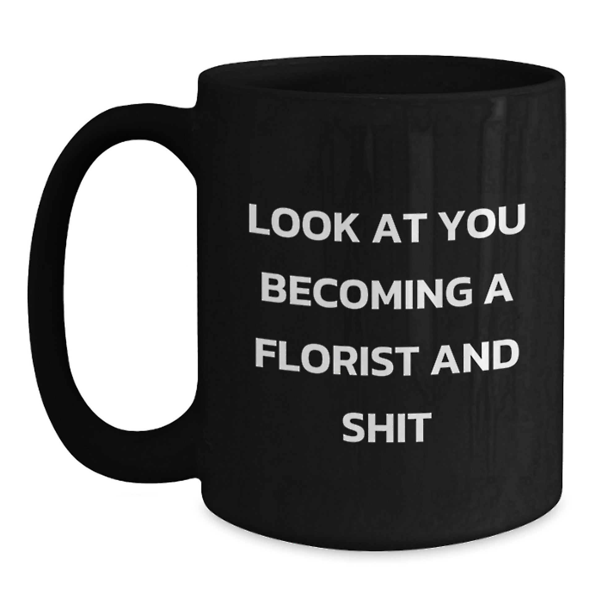 Funny Florist Gifts for Her - Black Coffee Mug, Gifts from Women to Florist, Unique Mother's Day Unique Gifts - Main