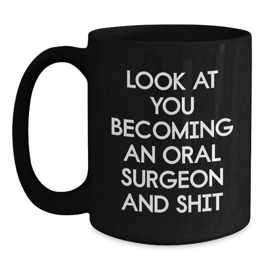 Funny Oral Surgeon Gifts from Mom for Becoming an Oral Surgeon and Shit Black Coffee Mugs, Unique Mother's Day Unique Gift Ideas for Oral Surgeon Family Friends Coworkers - Main