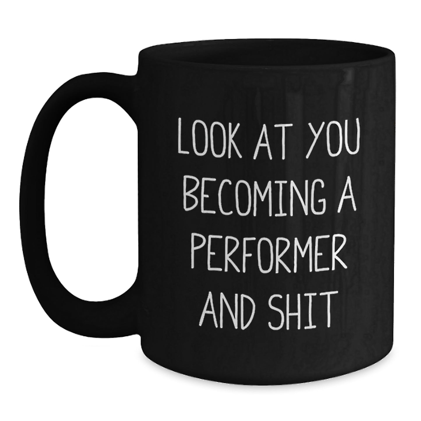 For Him Keepsake Birthday Gift Look At You Becoming A Performer Mug - Main