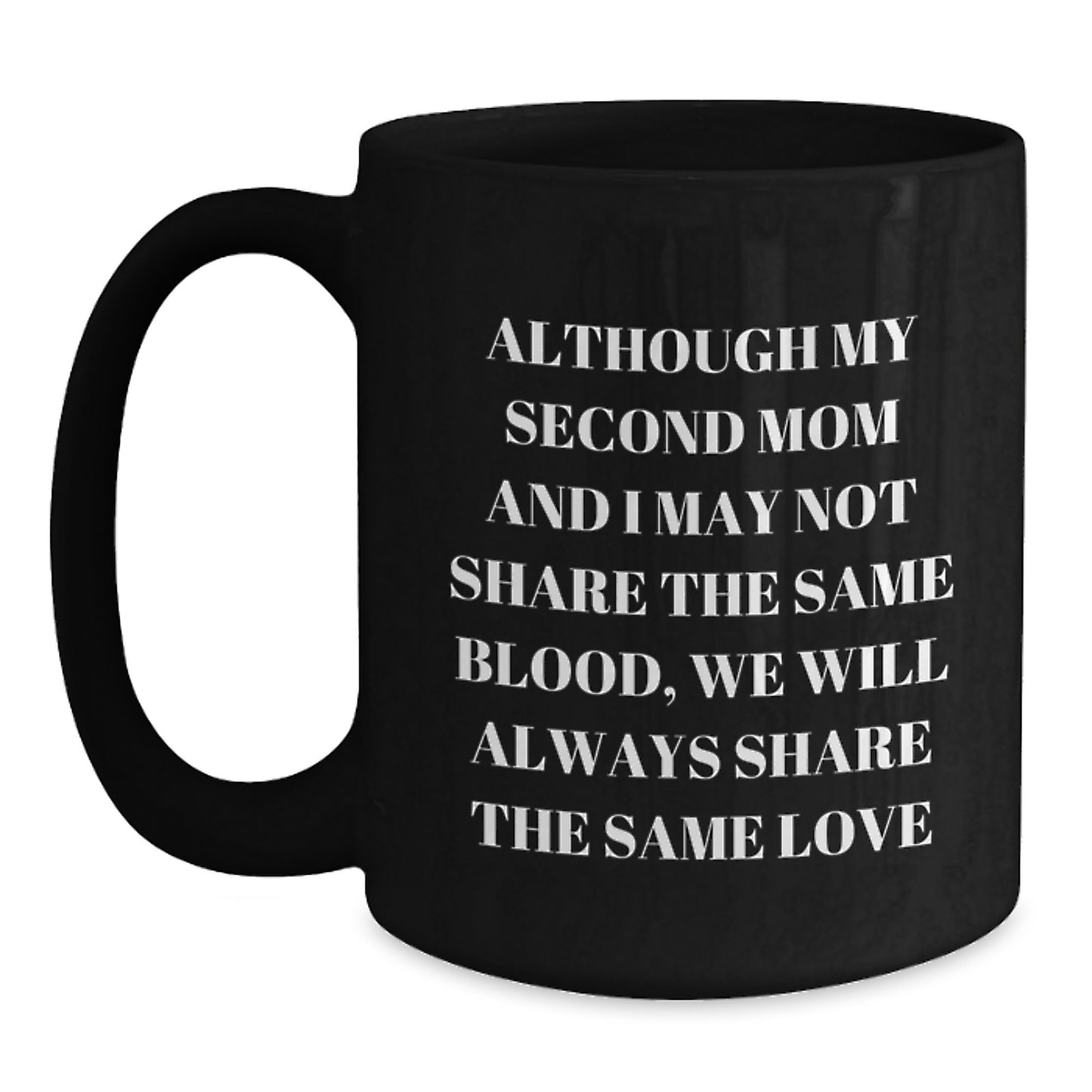 Second Mom Gifts, Funny Quote Black Coffee Mugs, Unique Mother's Day Presents for Her by Men, Women, Friends, Family - Main