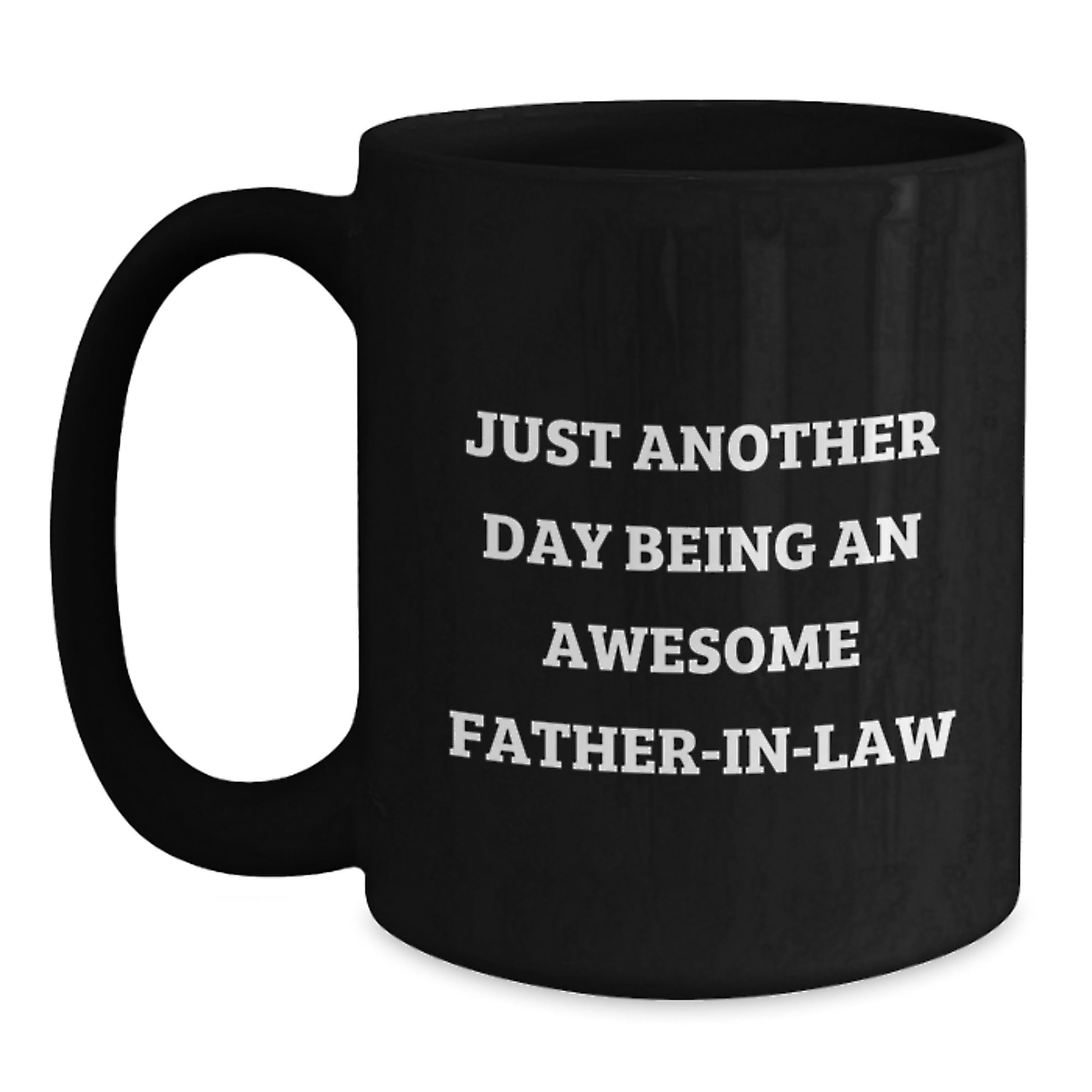 Birthday Gift Mug – Just Another Day Being an Awesome Father-in-law - Main