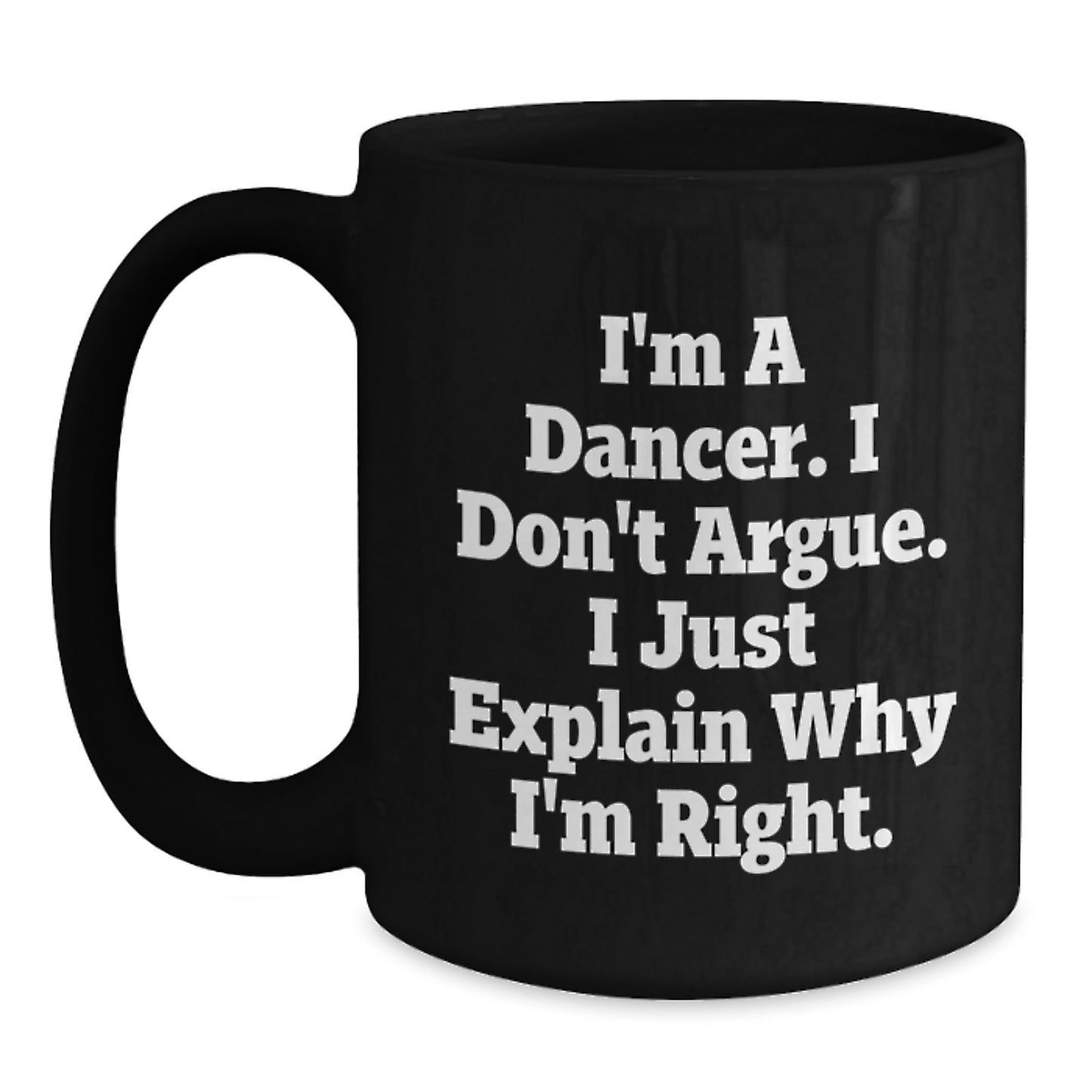 Funny Dancer Gifts from Mom for Dancers, Unique Black Coffee Mug, Inspirational Quote, Perfect for Mother's Day - Main