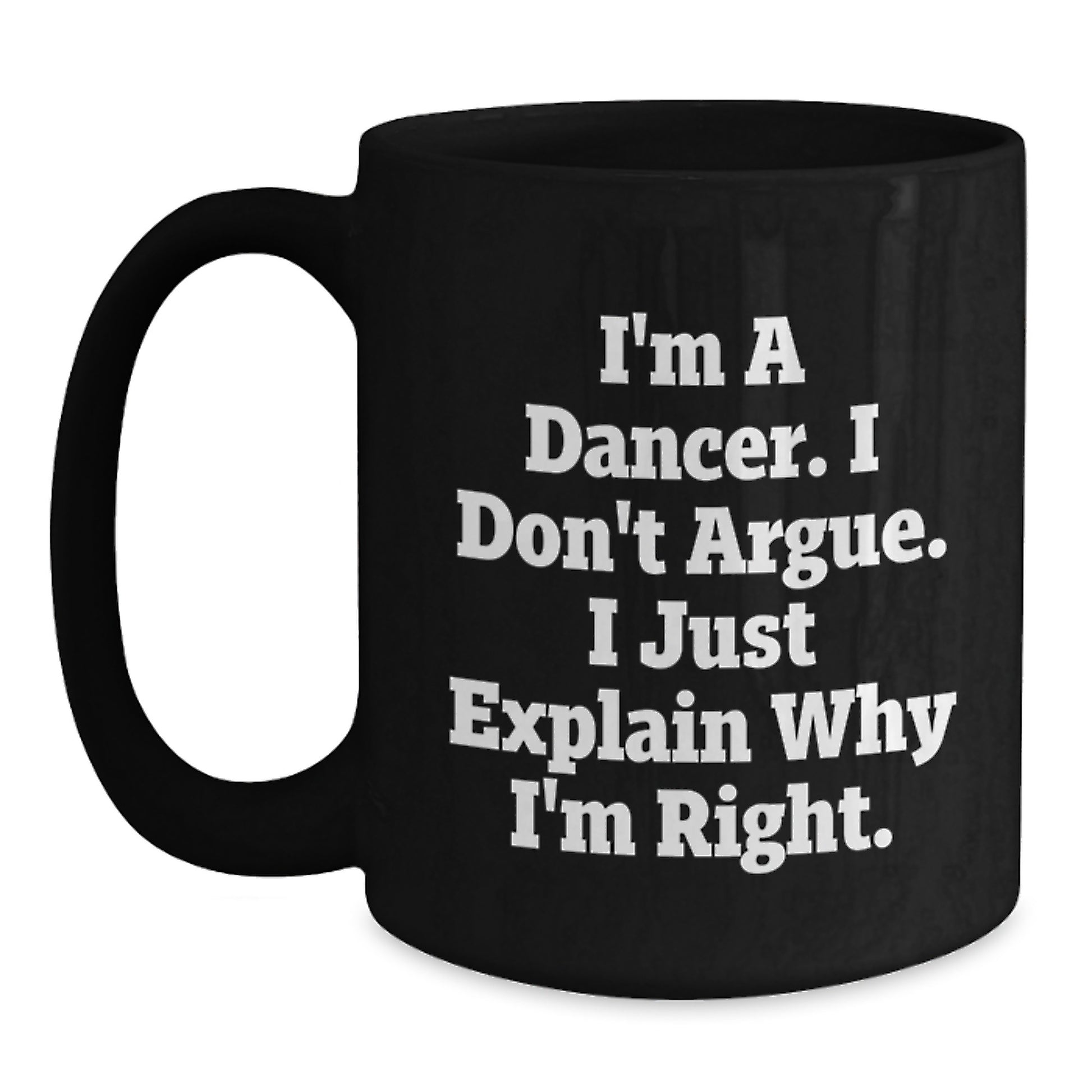 Funny Dancer Gifts from Mom for Dancers, Unique Black Coffee Mug, Inspirational Quote, Perfect for Mother's Day - Main