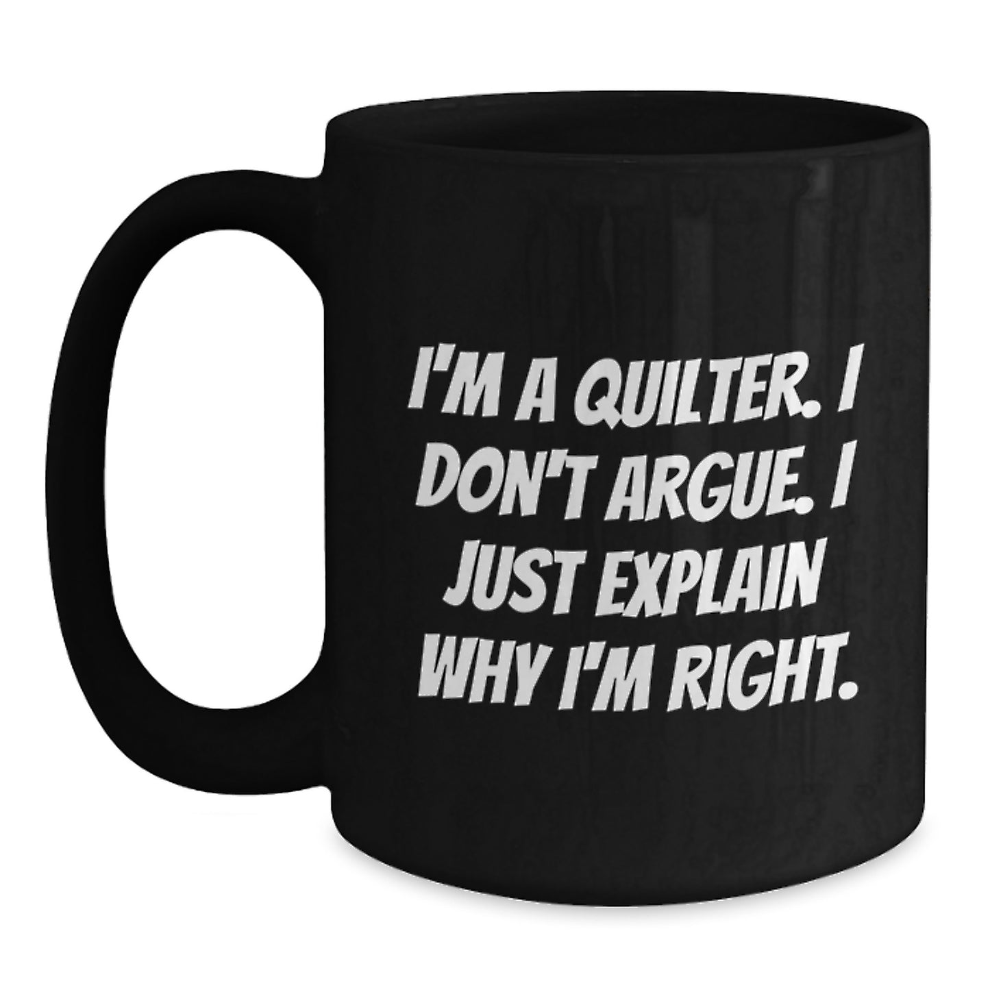 Quilter Humor Funny Black Coffee Mugs for Graduation Gifts from Friends and Family - Main