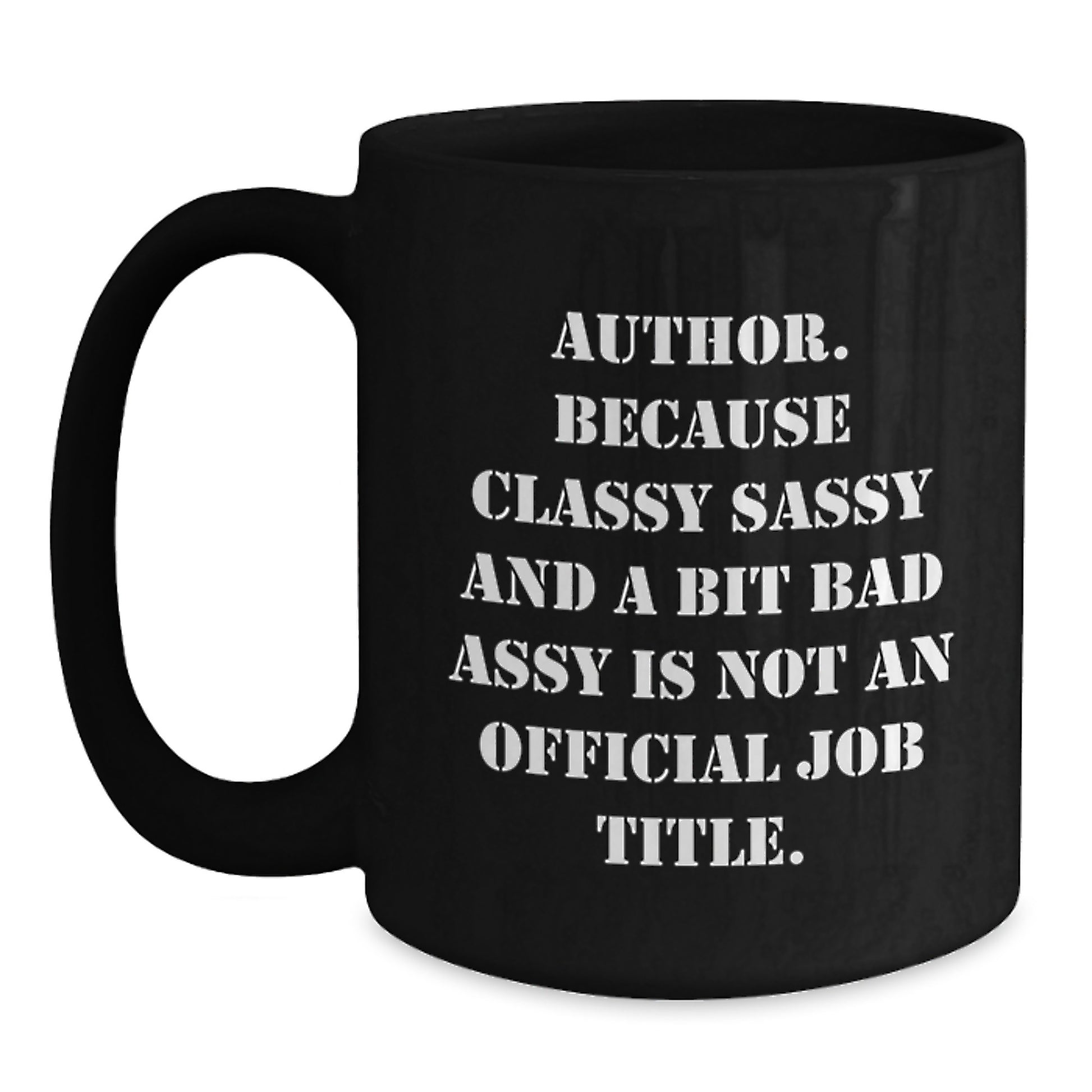 Author Gifts, Funny Quote Black Coffee Mug, Gifts from Friends to Author, Graduation Unique Gifts for Author - Main