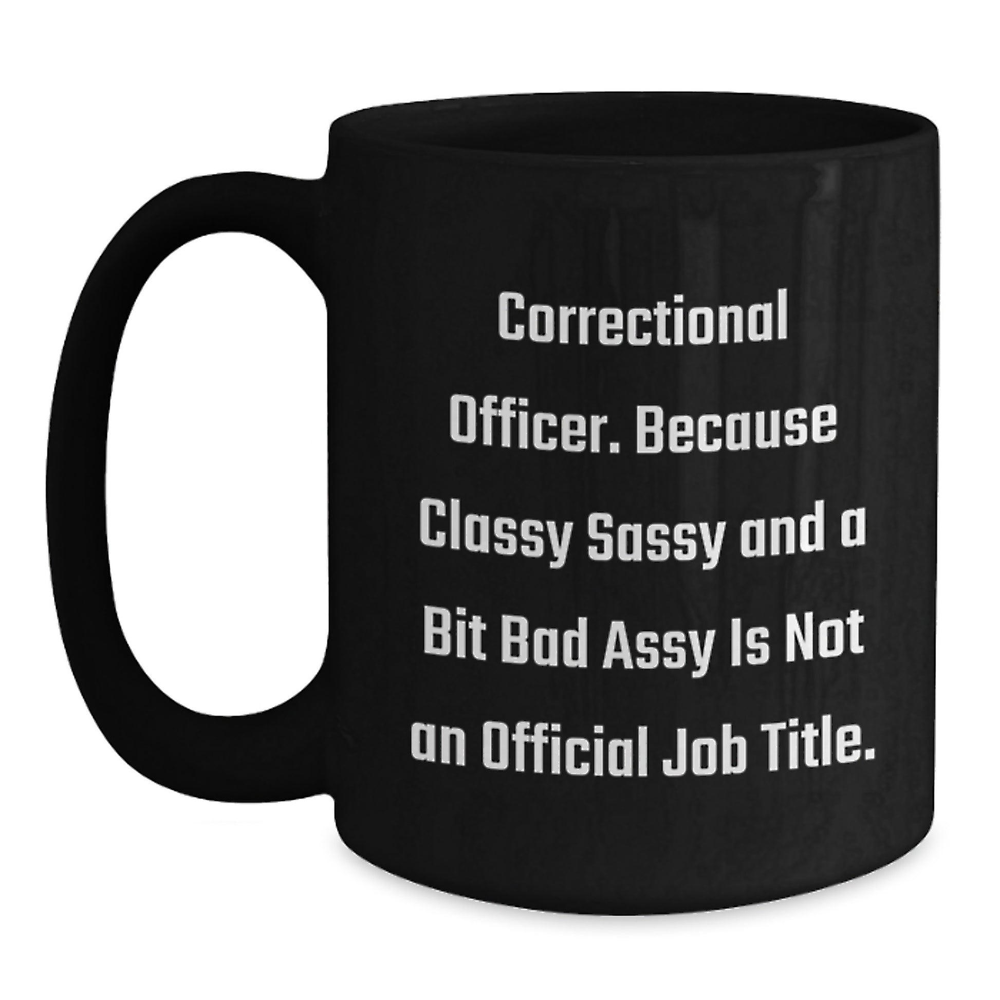 Bold Correctional Officer Novelty Mug – Birthday Gift for Friends - Main