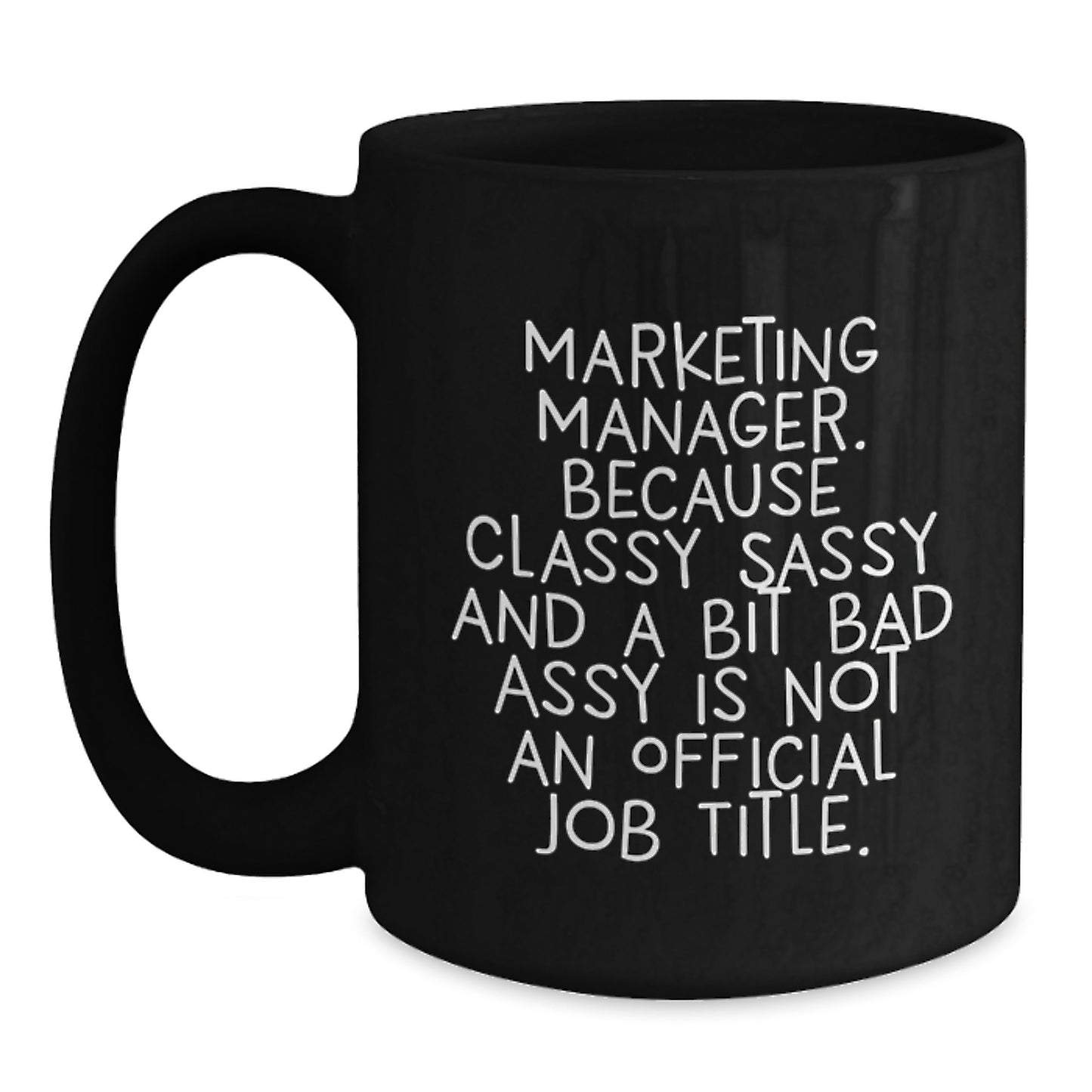 Funny Marketing Manager Gifts for Her, Black Coffee Mug, 'Classy Sassy' Quote, Unique Mother's Day Presents from Women - Main