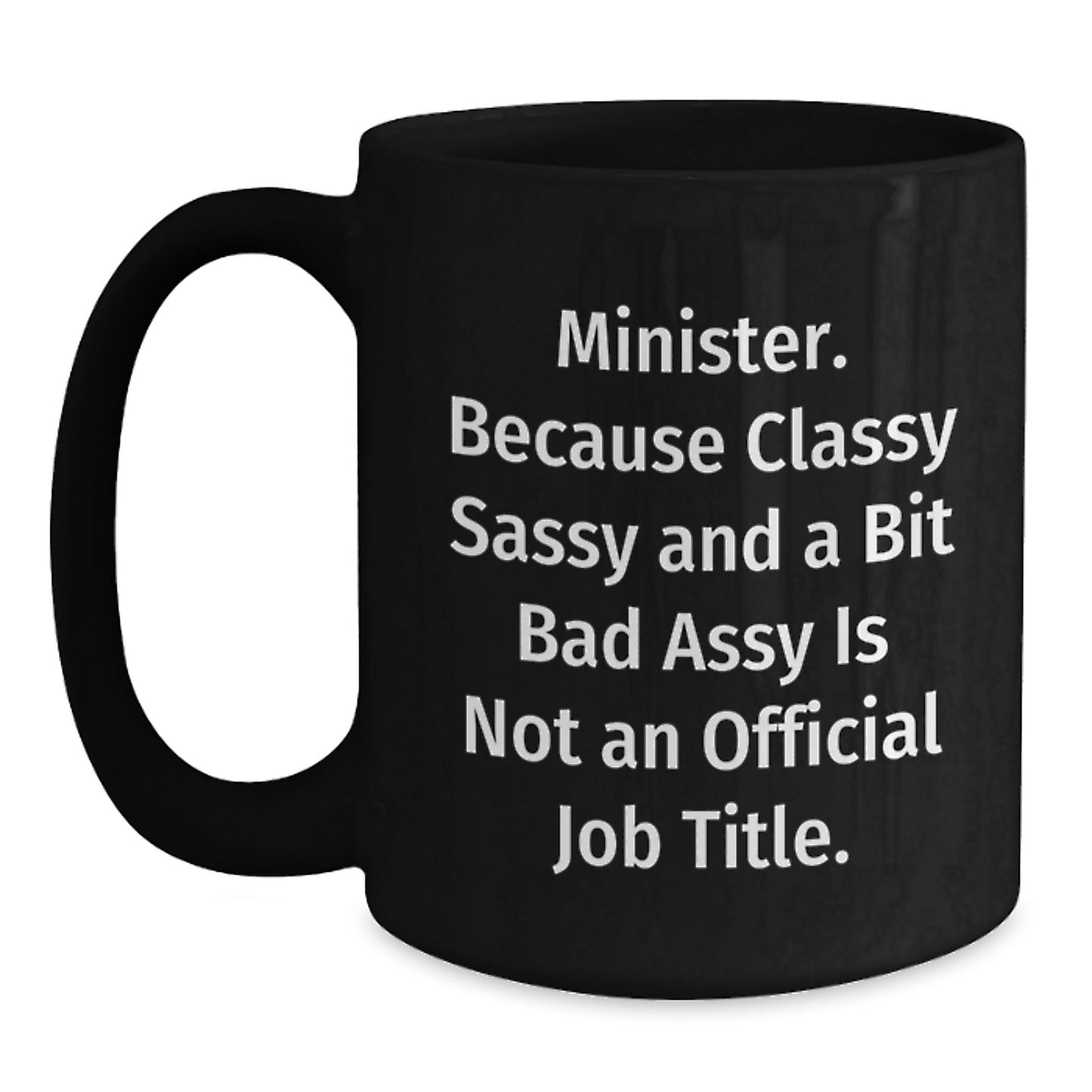 Funny Gifts from Men to Minister, Mother's Day Unique Gifts for Women Minister Friends, Black Coffee Mug 11oz or 15oz - Main