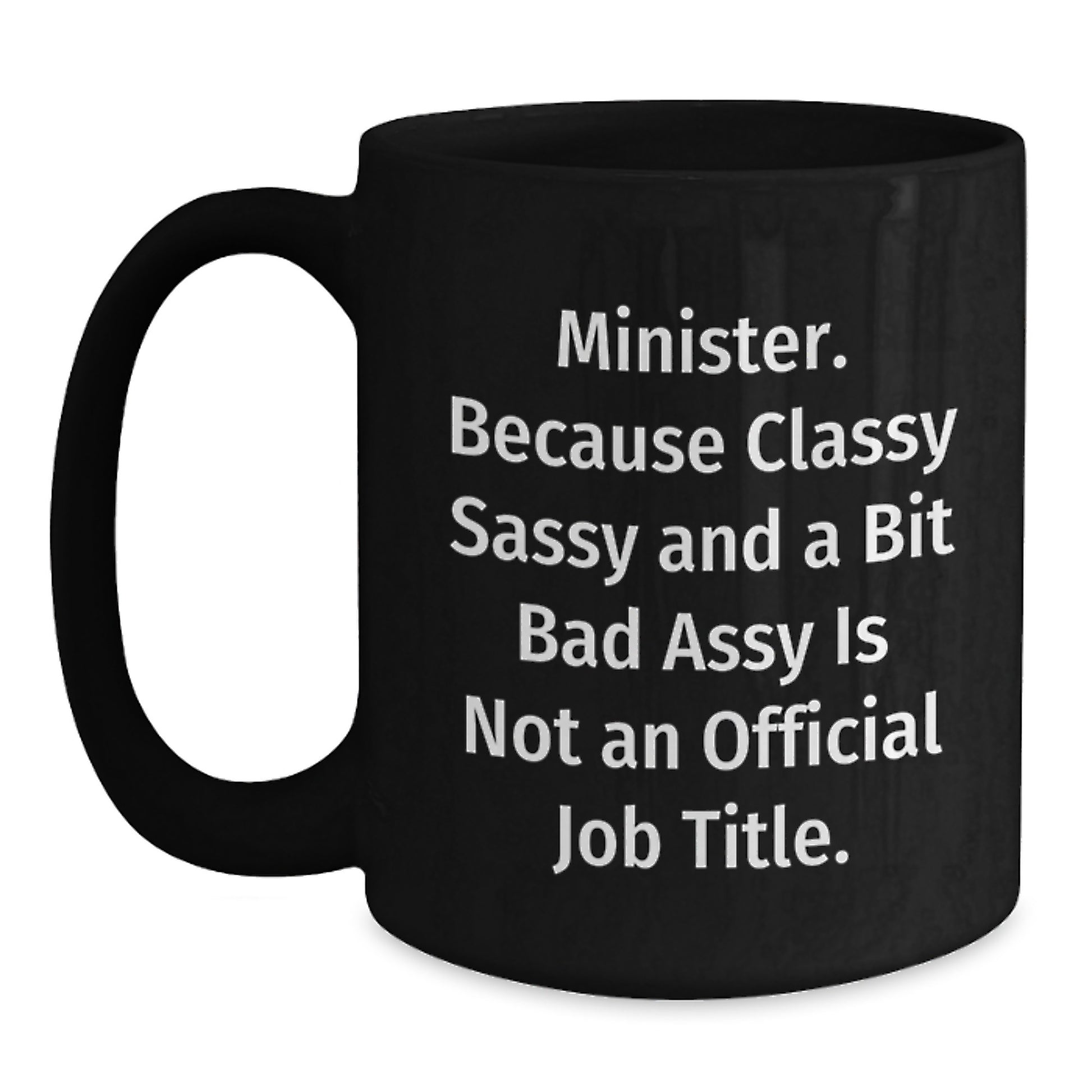 Funny Gifts from Men to Minister, Mother's Day Unique Gifts for Women Minister Friends, Black Coffee Mug 11oz or 15oz - Main