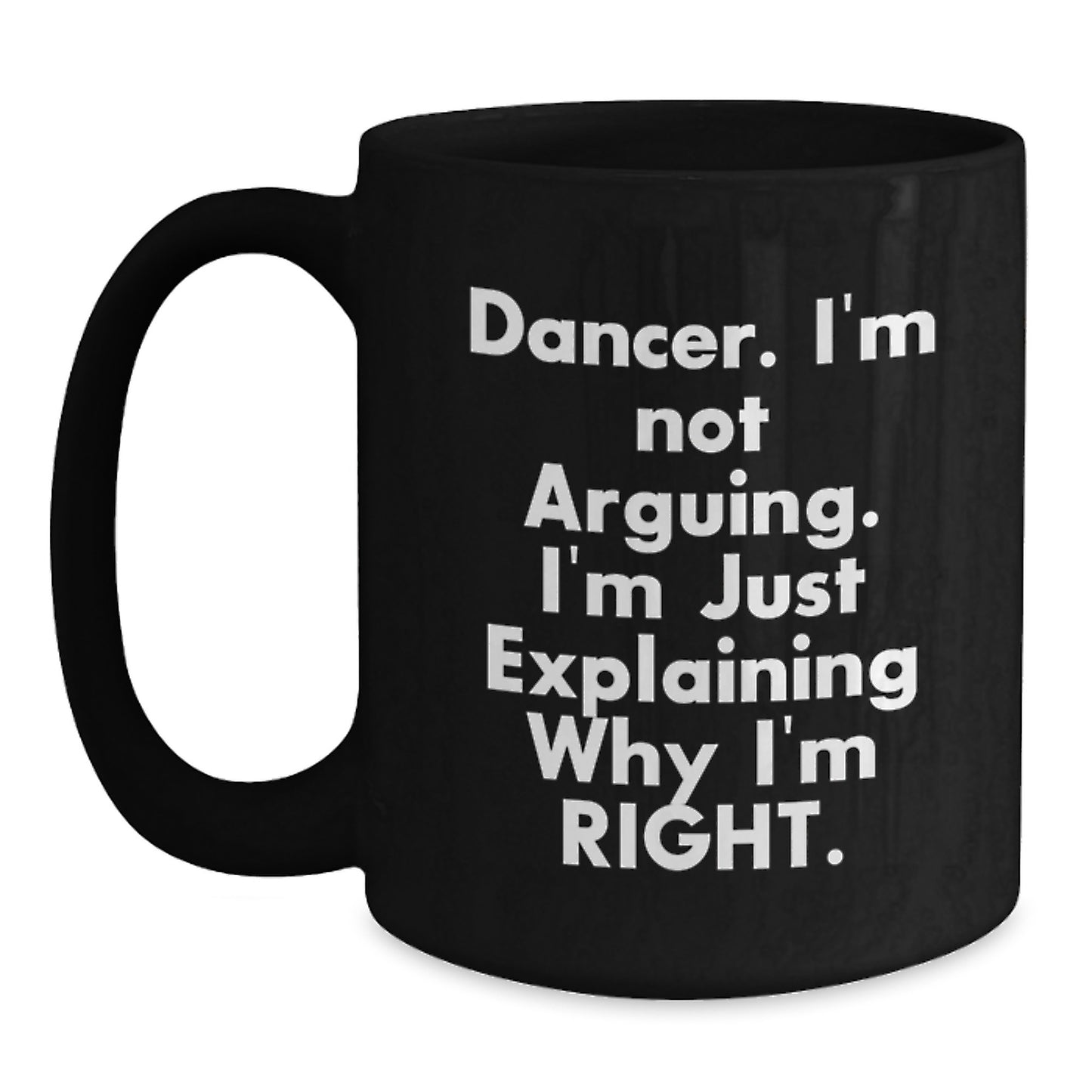 Funny Dancer Inspired Gifts from Family to Dancer Graduation Unique Black Coffee Mug - Main