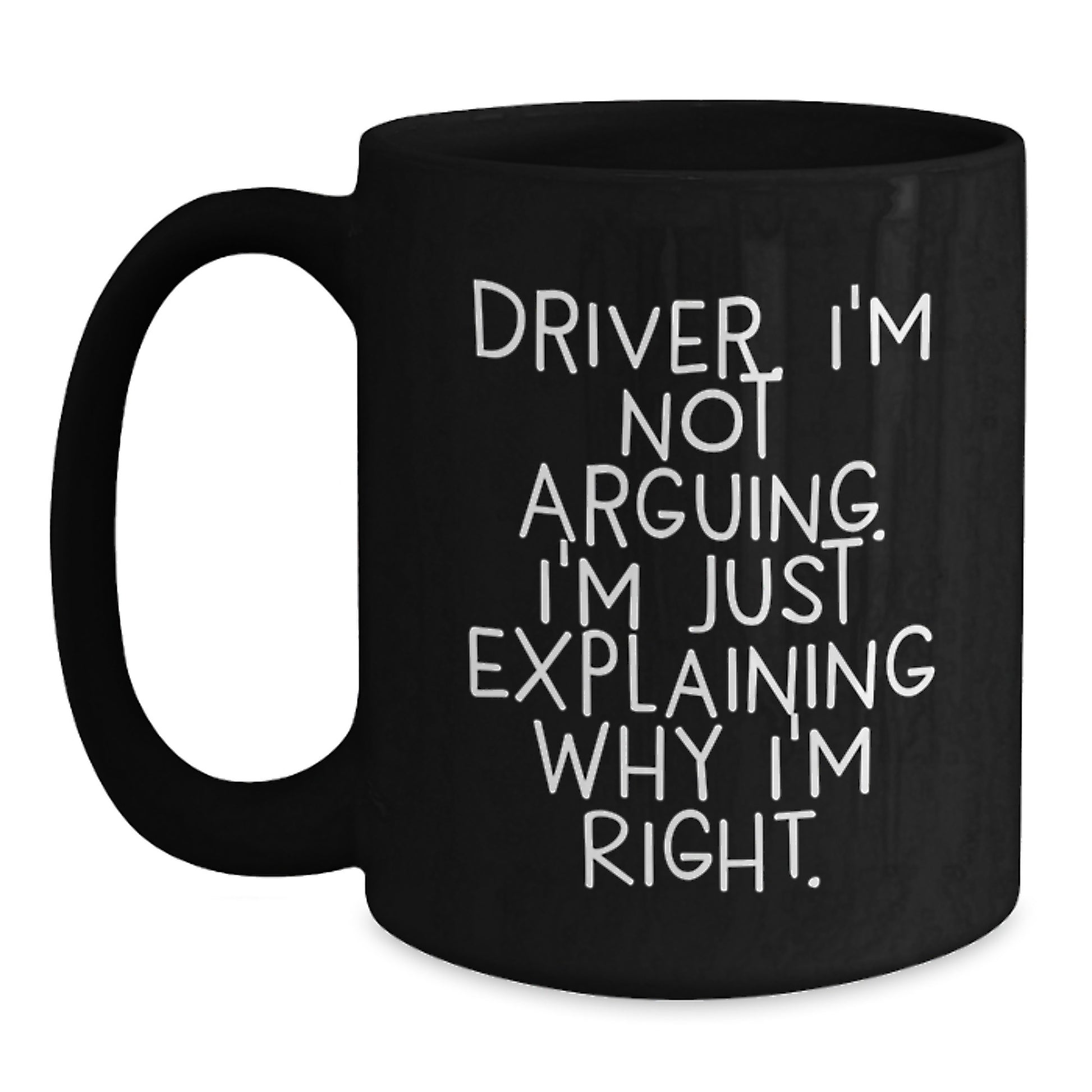 Funny Driver Quotes Gifts from Family for Driver Friends Black Coffee Mug for Mother's Day - Main